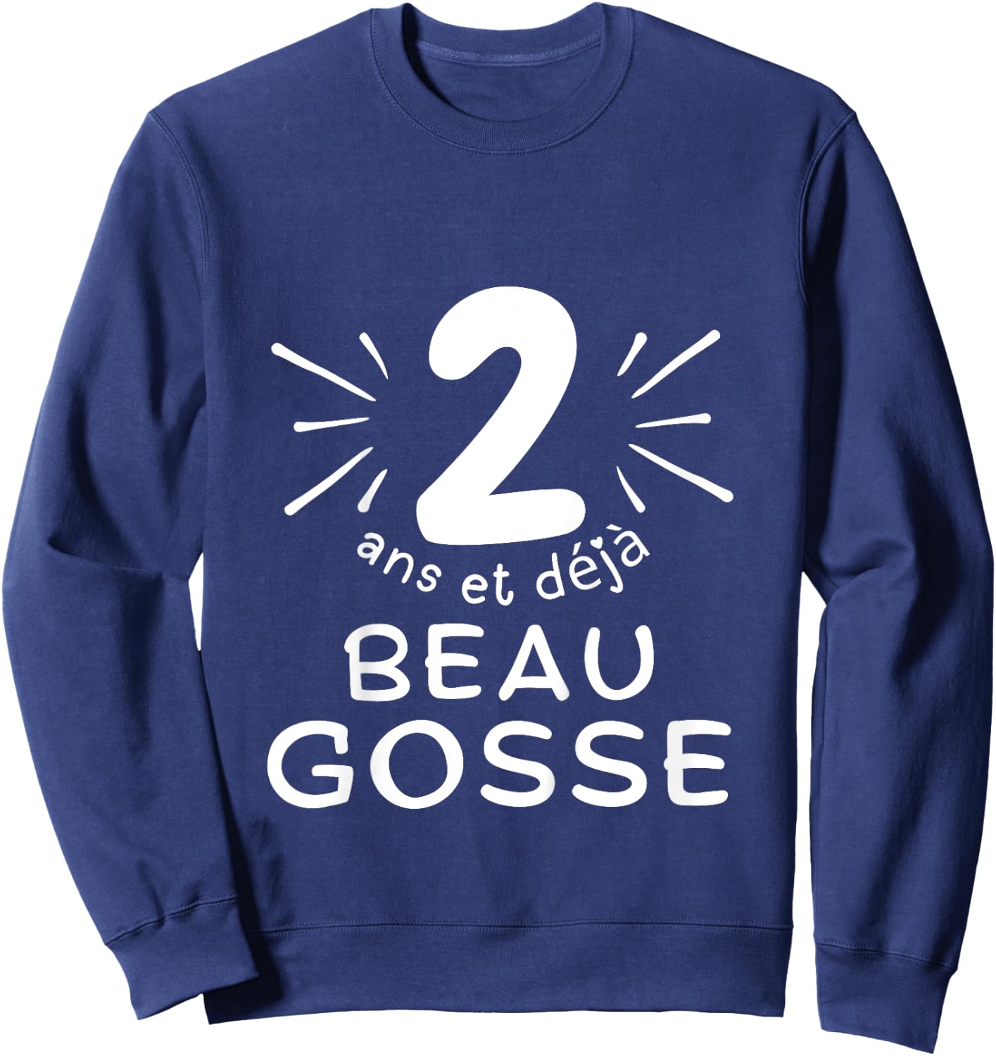 Child 2 years old and already handsome kid. phrase humor for gift boy , Black, 2 Sweatshirt - Sweatshirt | Navy