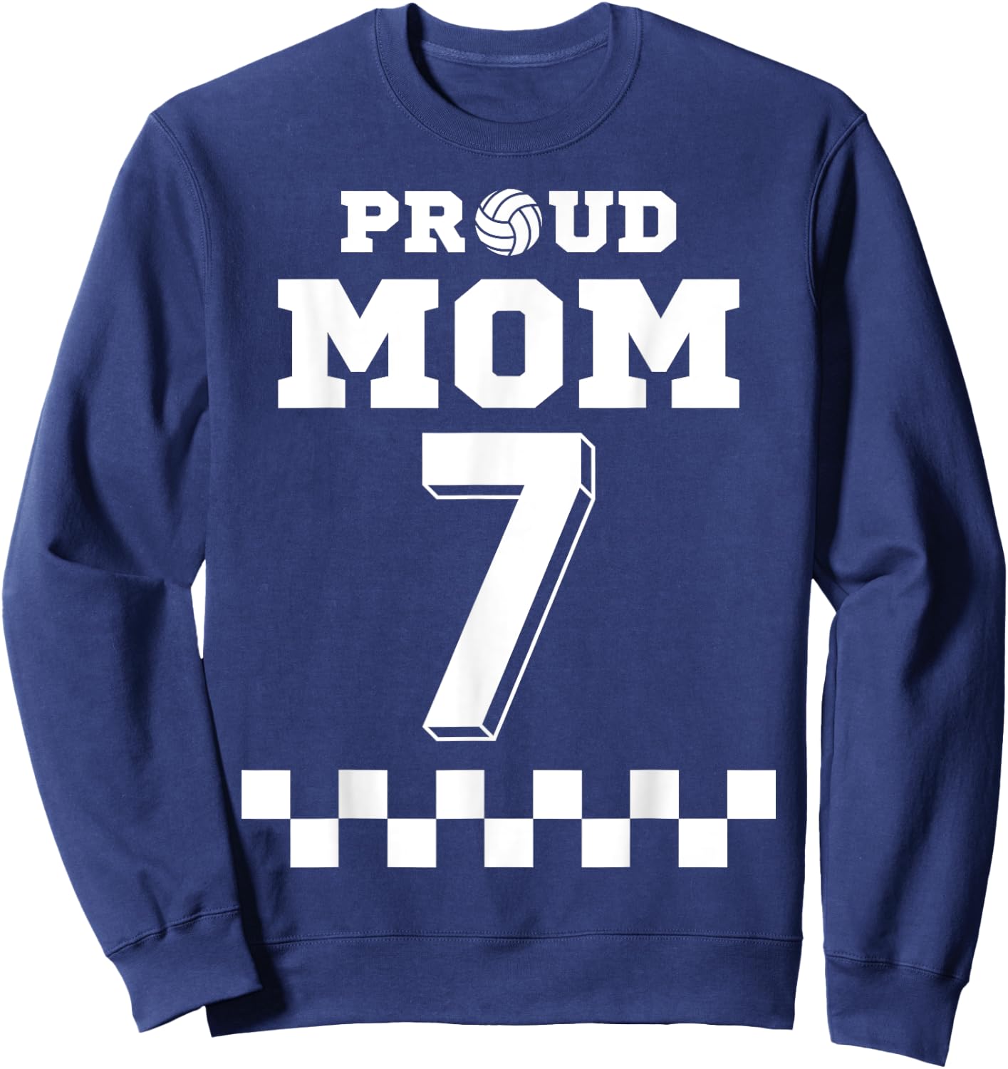 Volleyball Number 7 Seven Custom Proud Mom Jersey Sweatshirt - Sweatshirt | Navy