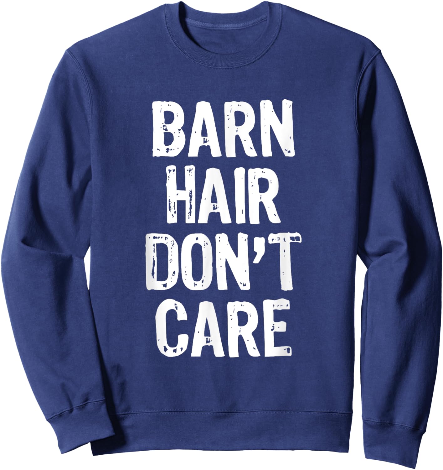Barn Hair Don't Care Horse Riding Lover Gift Christmas Sweatshirt - Sweatshirt | Navy