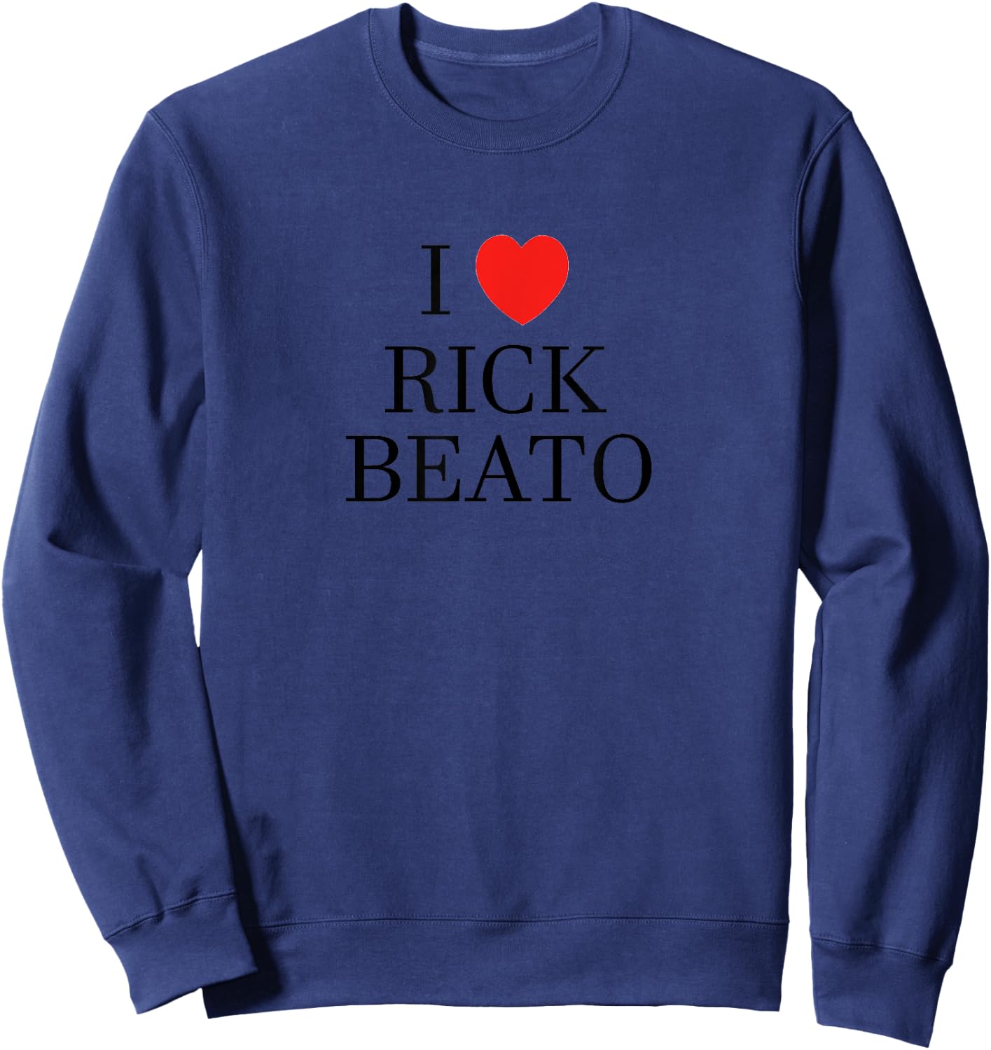 I love Rick Beato Sweatshirt - Sweatshirt | Navy