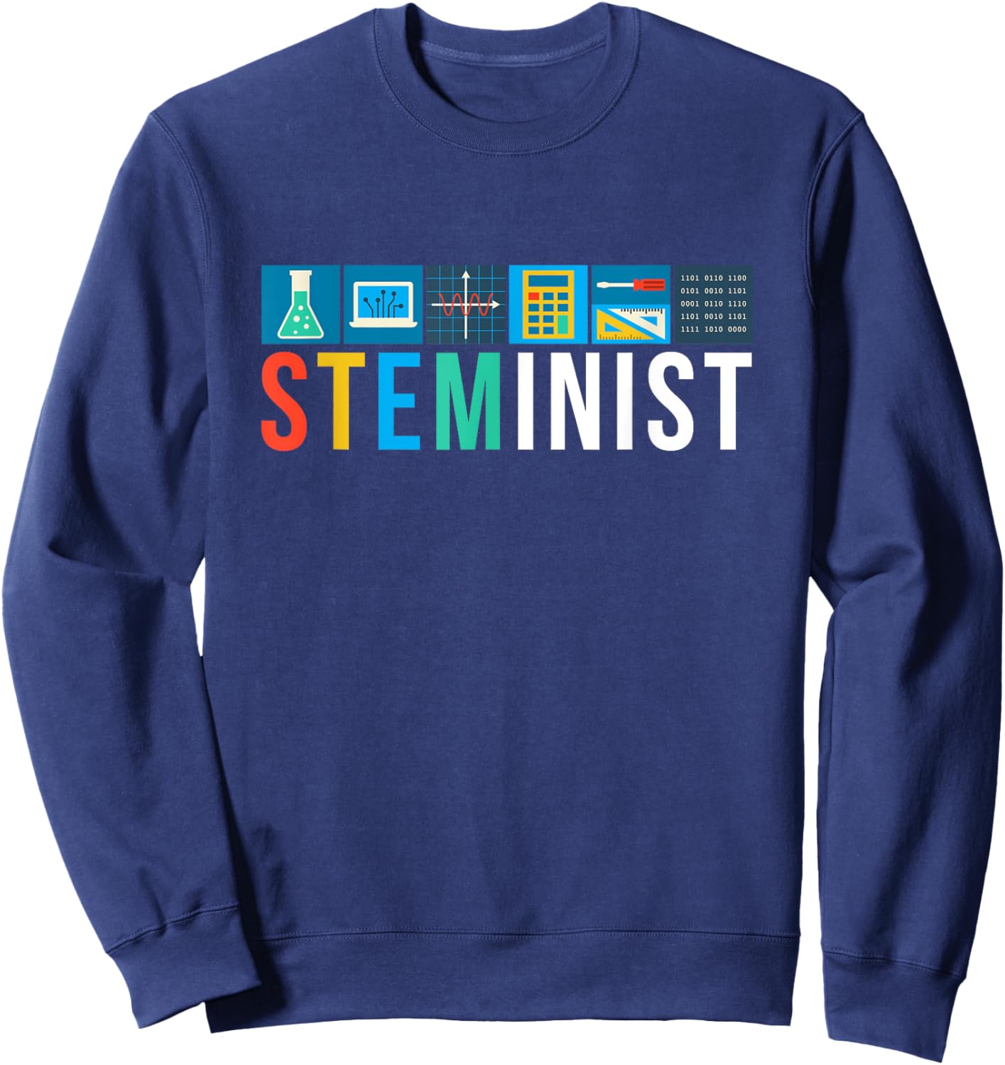 Steminist Science Technology Engineering Math STEM Sweatshirt - Sweatshirt | Navy