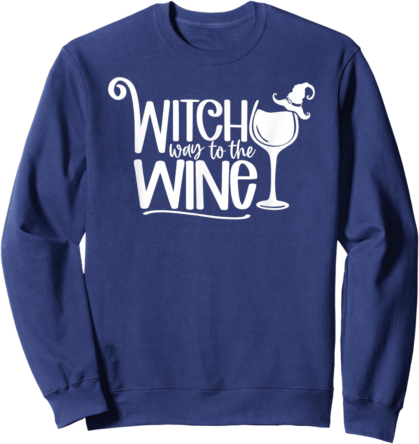 Witch Way To The Wine Funny Halloween Wine Lover Sweatshirt - Sweatshirt | Navy