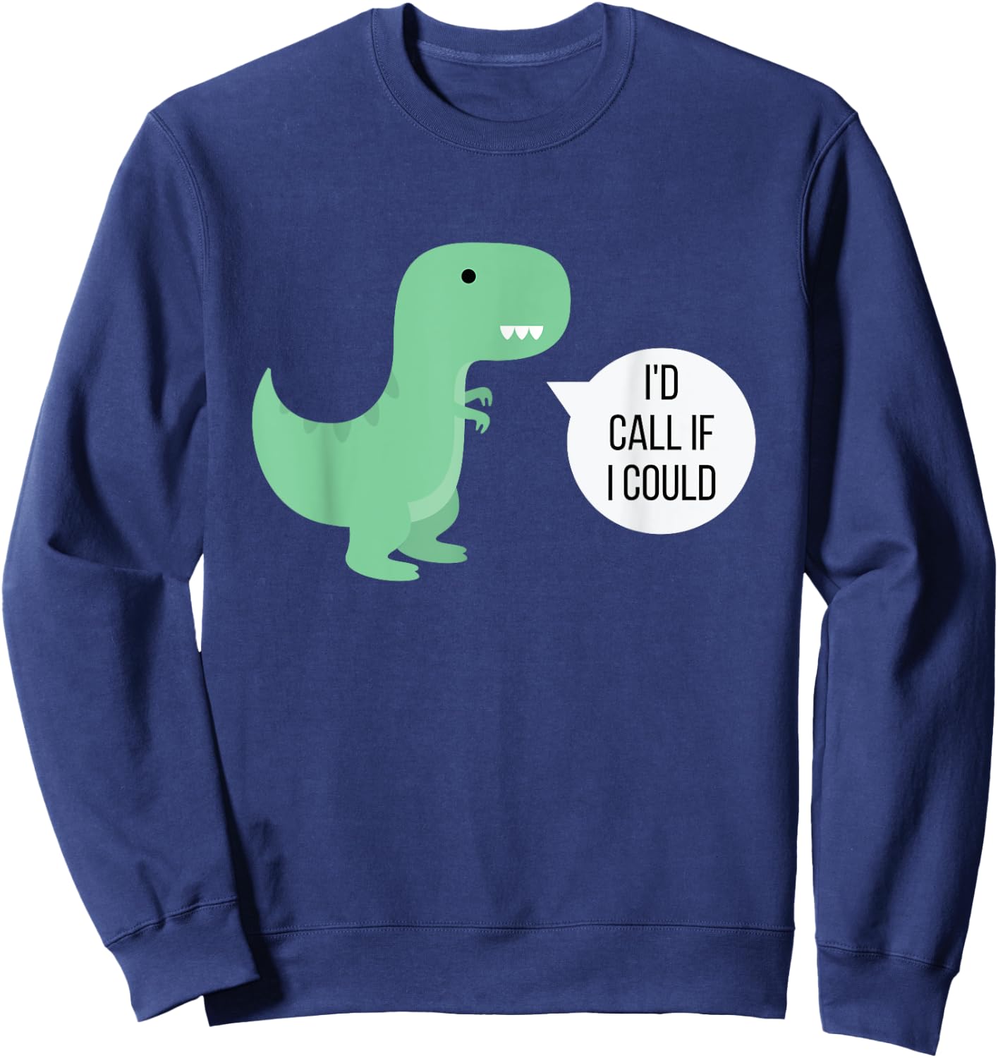 I'd Call If I Could Funny Poker Sweatshirt - Sweatshirt | Navy