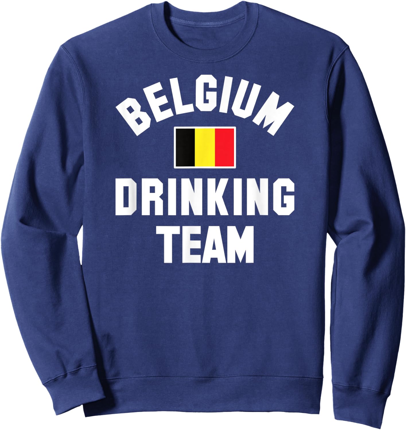 Belgian drinking team design for Belgian beer fests Sweatshirt - Sweatshirt | Navy