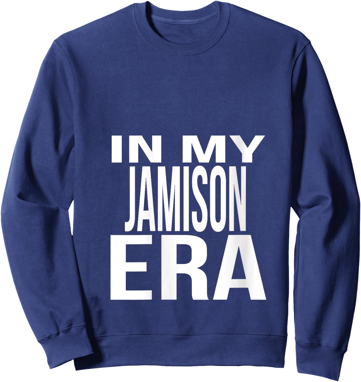 In My Jamison Era Family Reunion Squad First Last Name V-Neck Sweatshirt - Sweatshirt | Navy