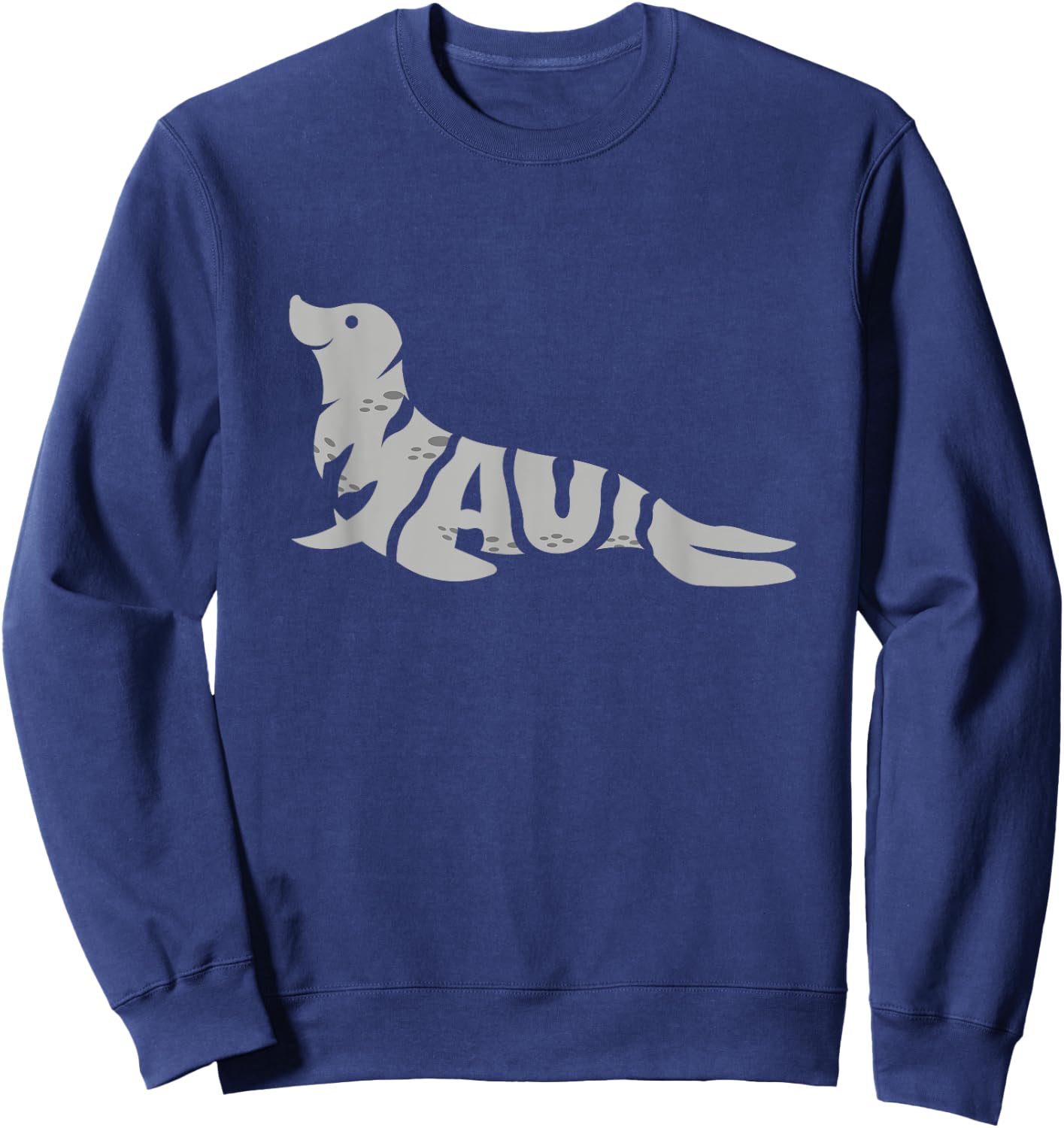 Maui Hawaiian Monk Seal Word Art - Funny Mammal Animal Sweatshirt - Sweatshirt | Navy