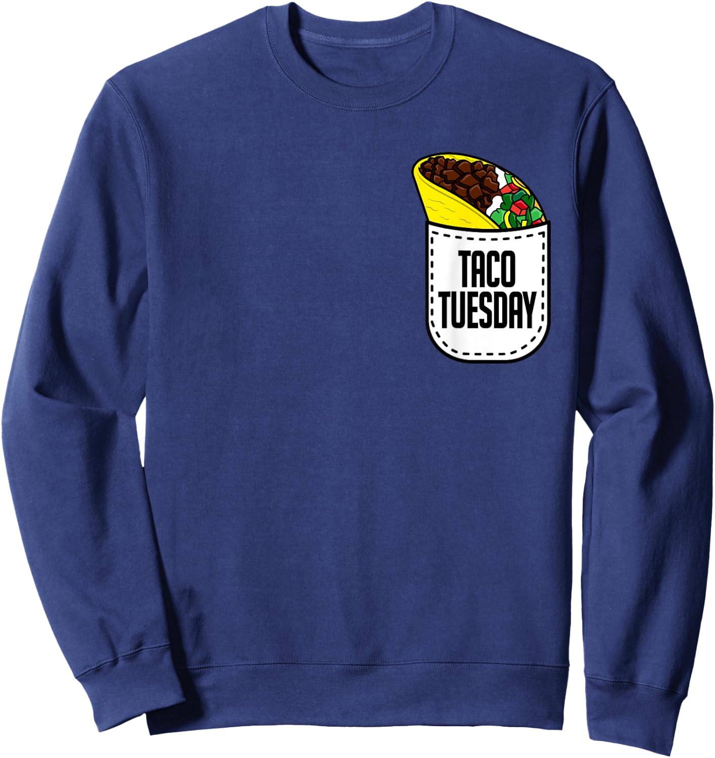 Taco Tuesday - Mexican Food Pocket Taco Shirt Sweatshirt - Sweatshirt | Navy