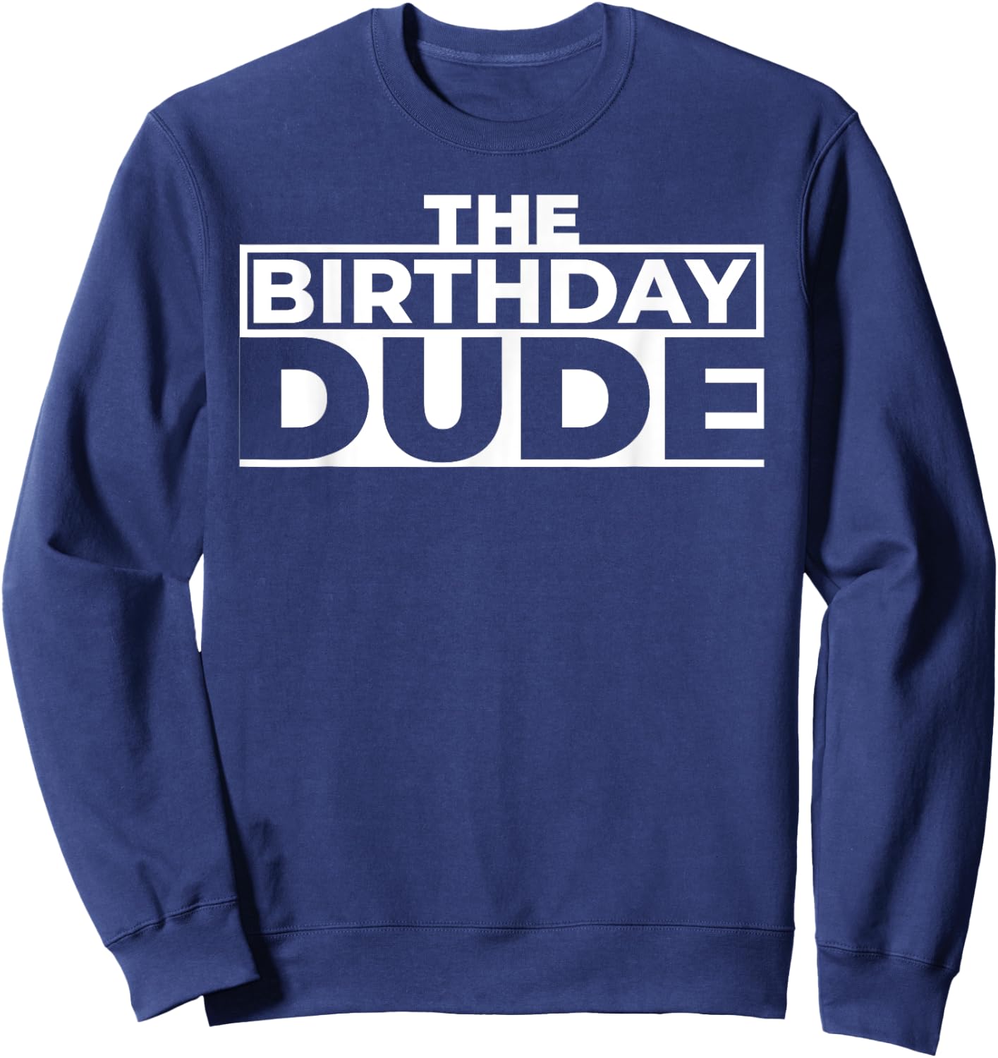 The Birthday Dude Sweatshirt - Sweatshirt | Navy