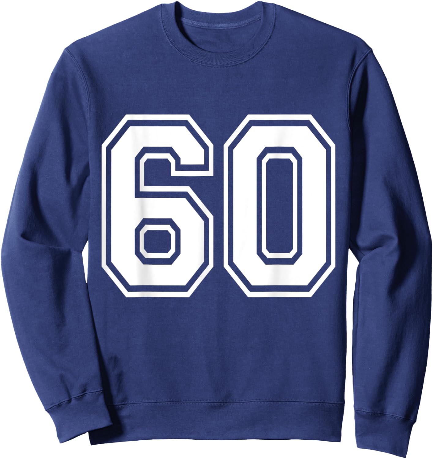 Number 60 Varsity Sports Team Jersey 60th Birthday 60 Years Sweatshirt - Sweatshirt | Navy