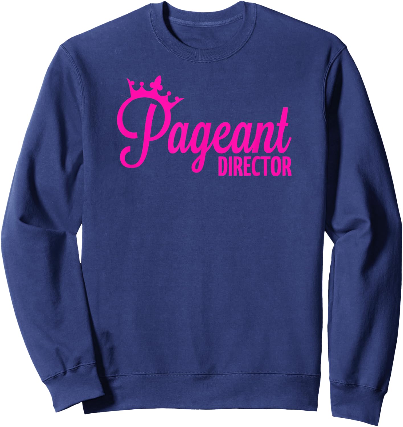 Pageant Director Sweatshirt - Sweatshirt | Navy