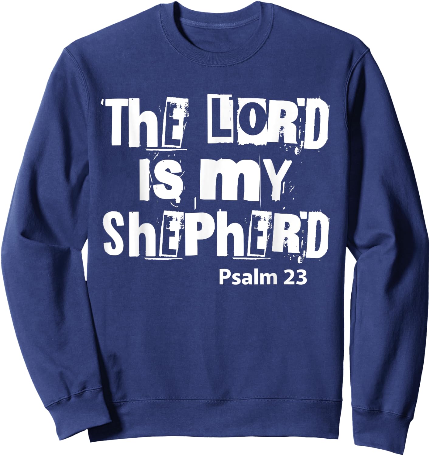 Christians God Faith The Lord is my shepherd Sweatshirt - Sweatshirt | Navy