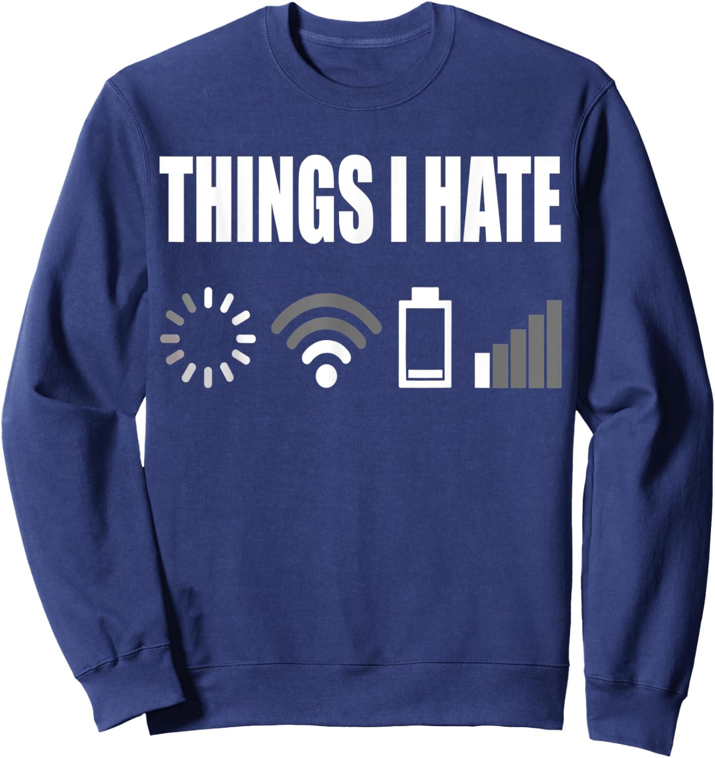 Things I Hate Programmer Outfit Gamer Funny Gift Sweatshirt - Sweatshirt | Navy