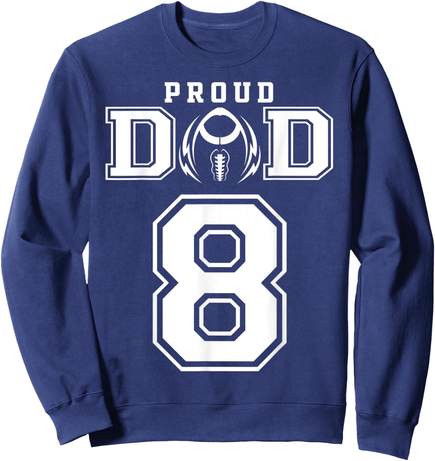 Custom Proud Football Dad Number 8 Personalized Sweatshirt - Sweatshirt | Navy