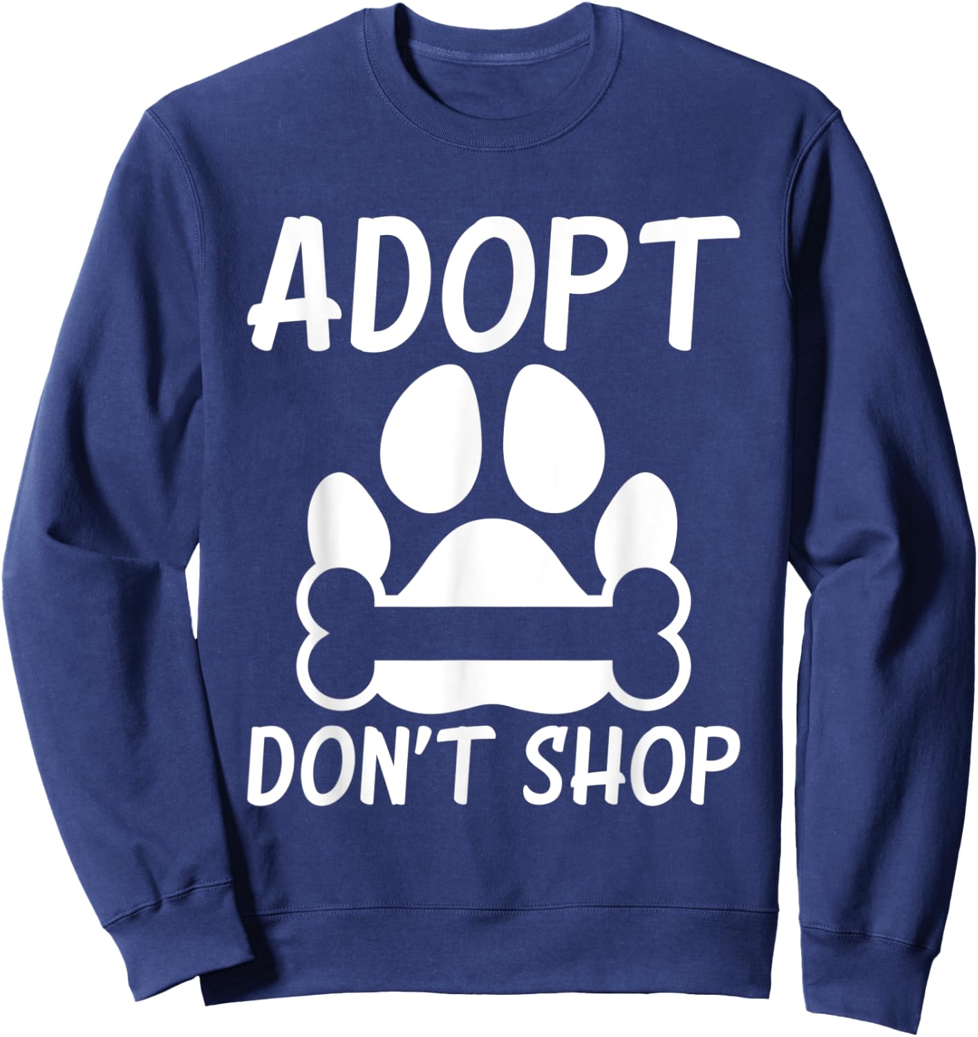 Adopt dont Shop Puppy Dog Lover Sweatshirt - Sweatshirt | Navy