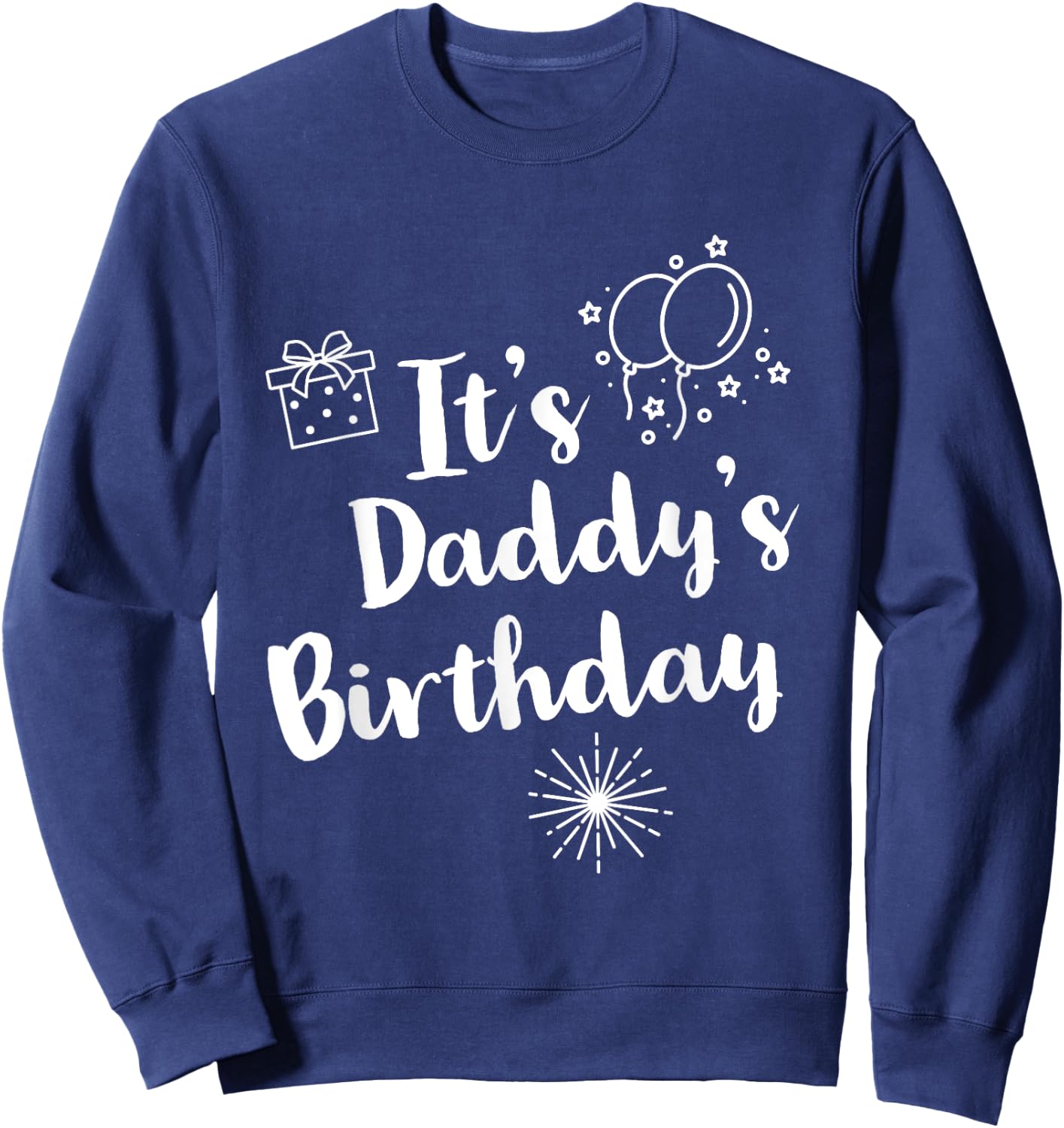 Happy Birthday Papa Sweatshirt - Sweatshirt | Navy