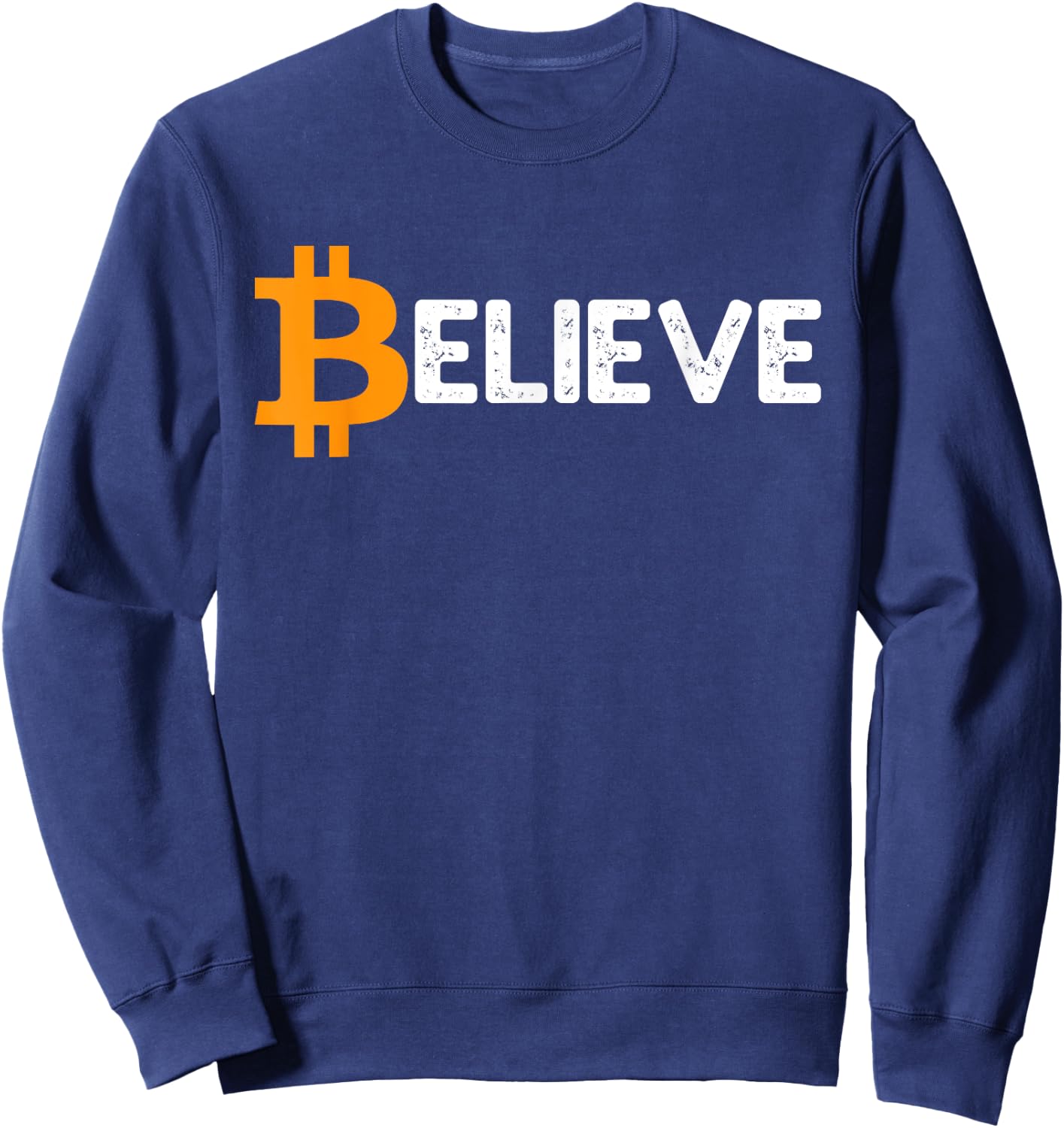 Bitcoin Logo Believe Vintage BTC Crypto Trader Investor Gift Sweatshirt - Sweatshirt | Navy