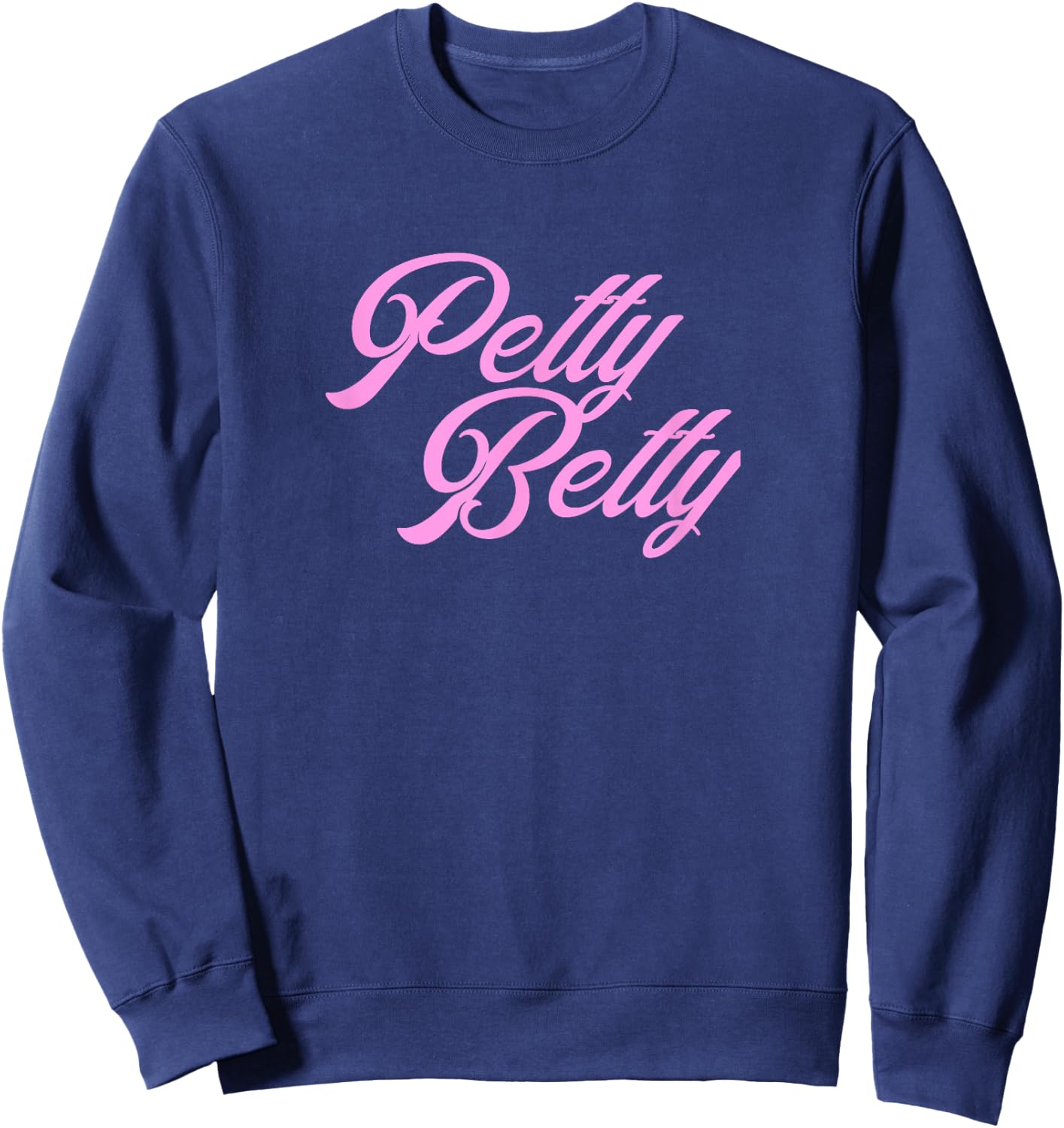 Petty Betty T Shirt Sweatshirt - Sweatshirt | Navy
