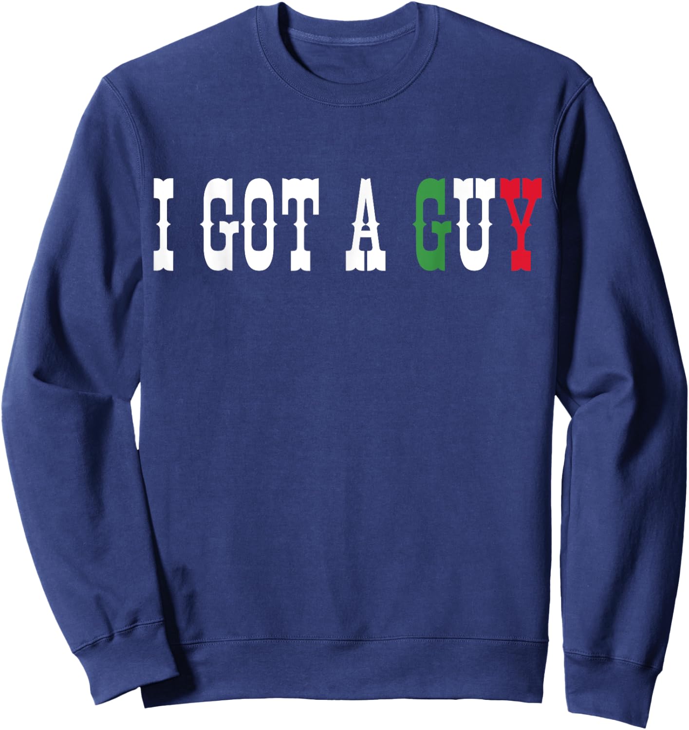 Italian I Got A Guy Black Classic Fit Short Sleeve -Adults Small Sweatshirt - Sweatshirt | Navy