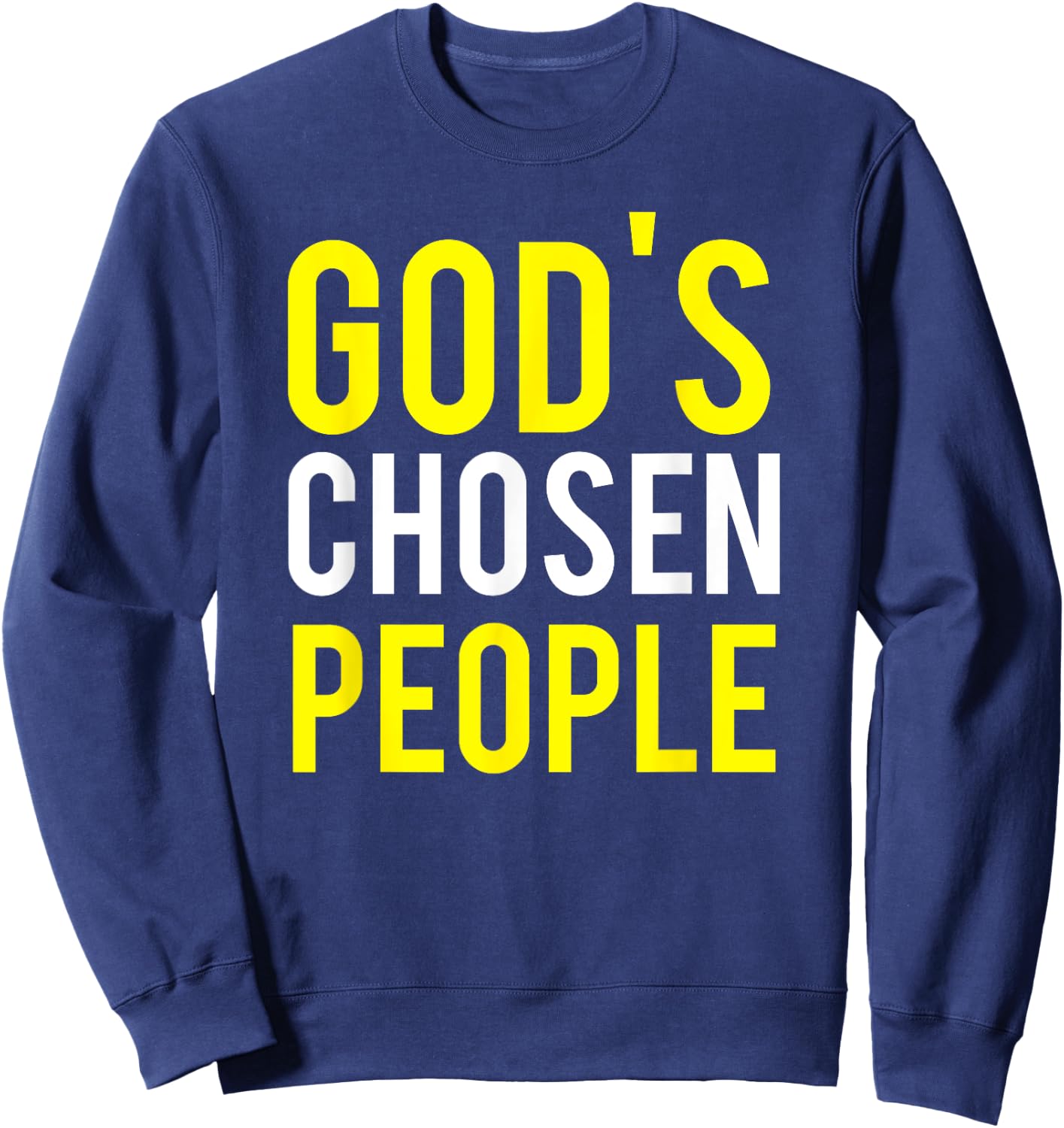 Gods Chosen People Hebrew Israelite Blessed Gift Shirt Sweatshirt - Sweatshirt | Navy