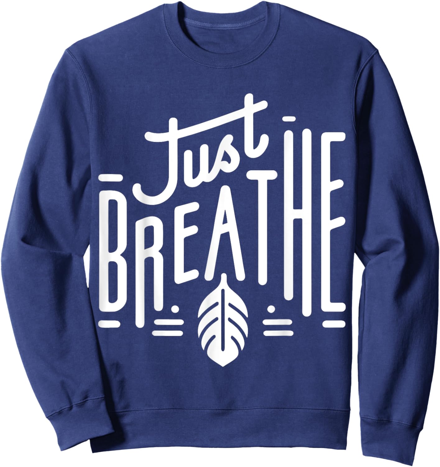 Just Breathe - Minimalist Mindfulness Print Sweatshirt - Sweatshirt | Navy