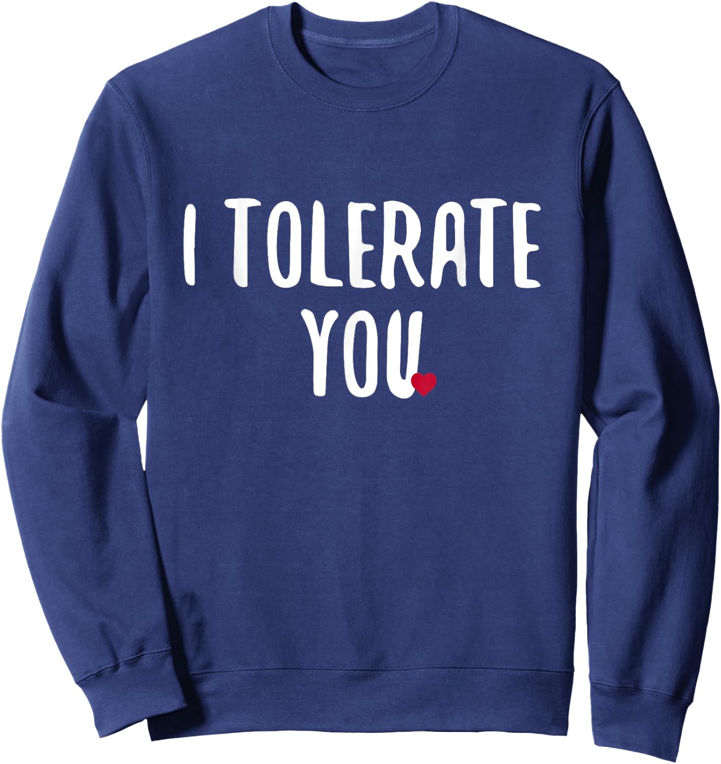 Festivallr I Tolerate You Adult - Black, Small - Short Sleeve, - Modern Retro, Gym, Holiday - Cotton, Polyester - Unique Graphics, Humorous Theme Sweatshirt - Sweatshirt | Navy