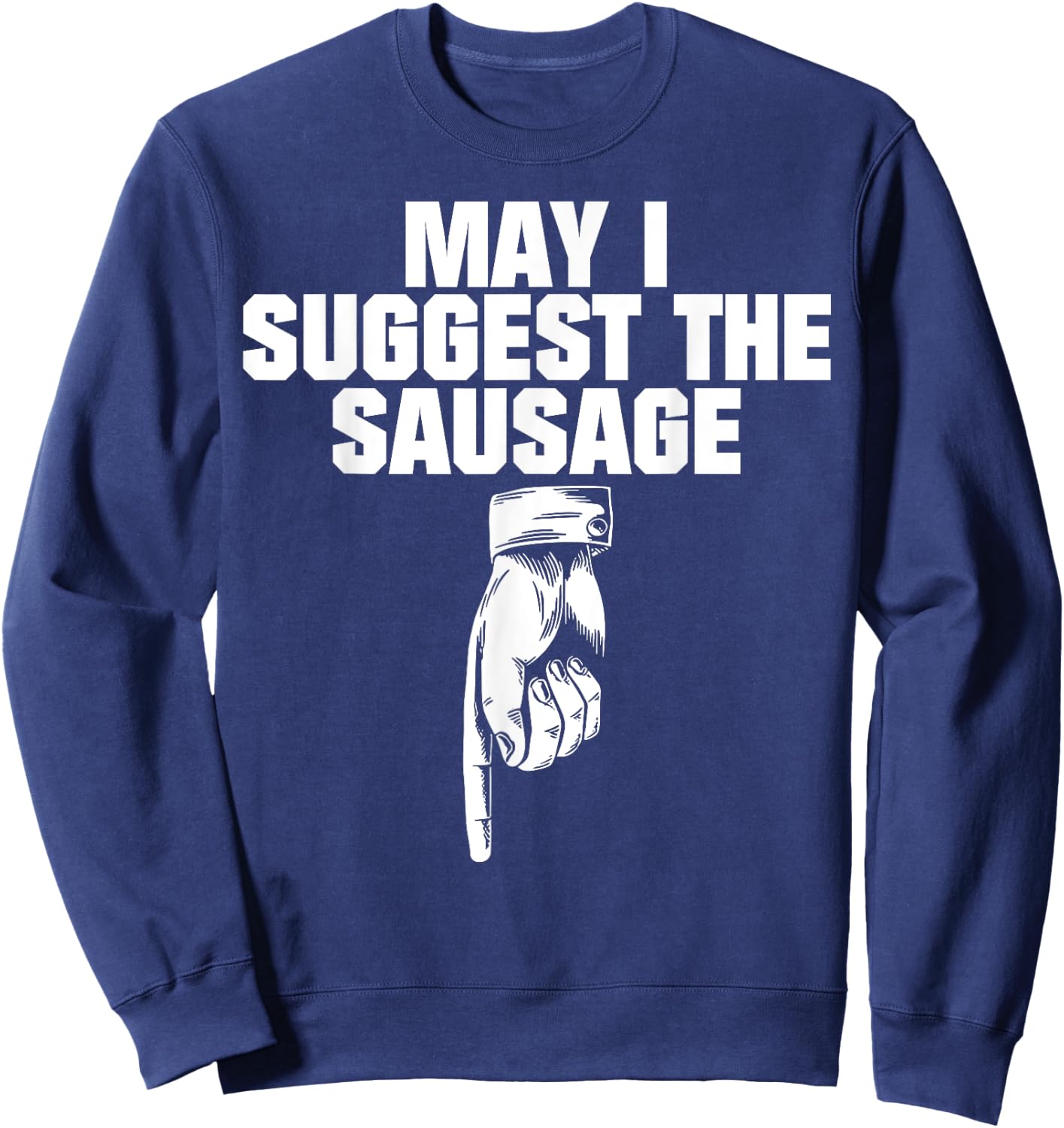 May I Suggest The Sausage Sweatshirt - Sweatshirt | Navy