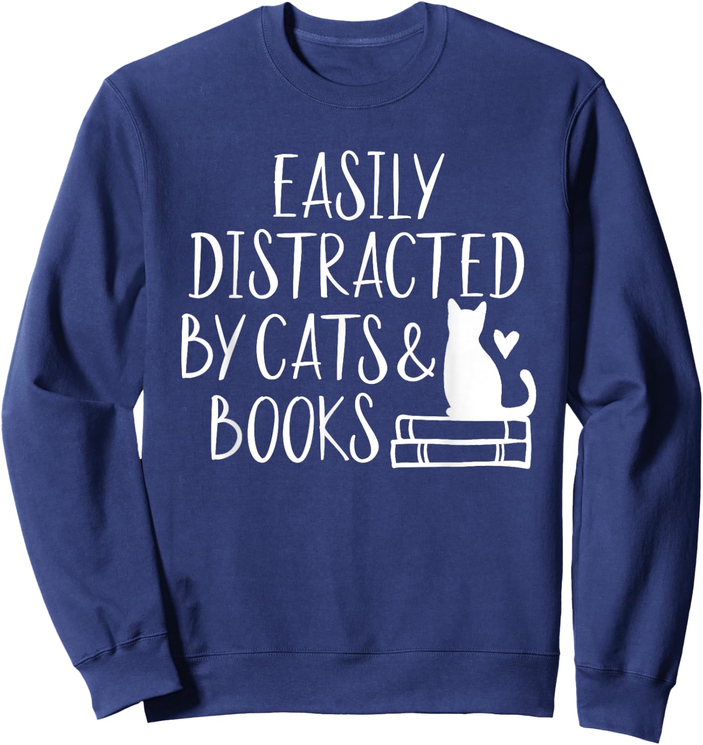 Easily Distracted by Cats and Books - Cute Book Lover Small Sweatshirt - Sweatshirt | Navy