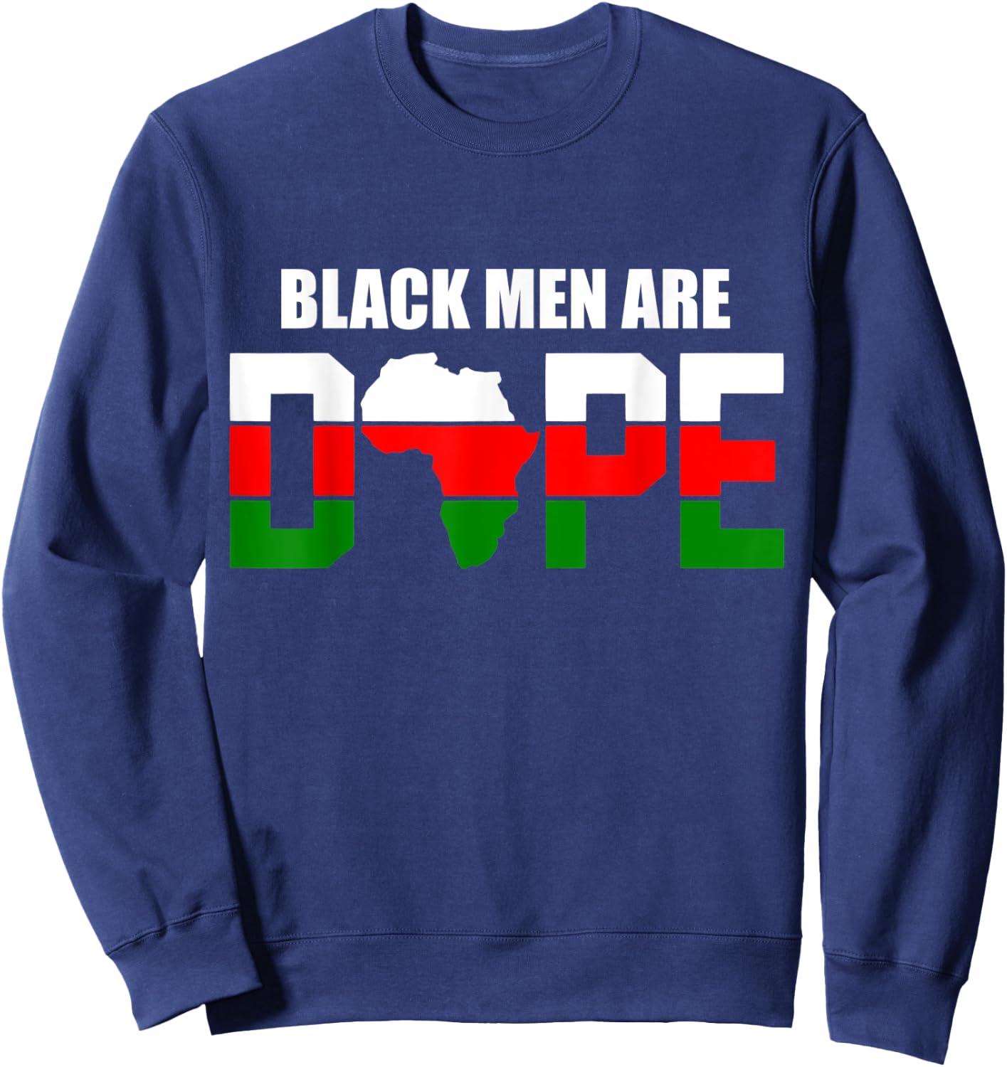 Black Men Are Dope African American Afrocentric Apparel Sweatshirt - Sweatshirt | Navy
