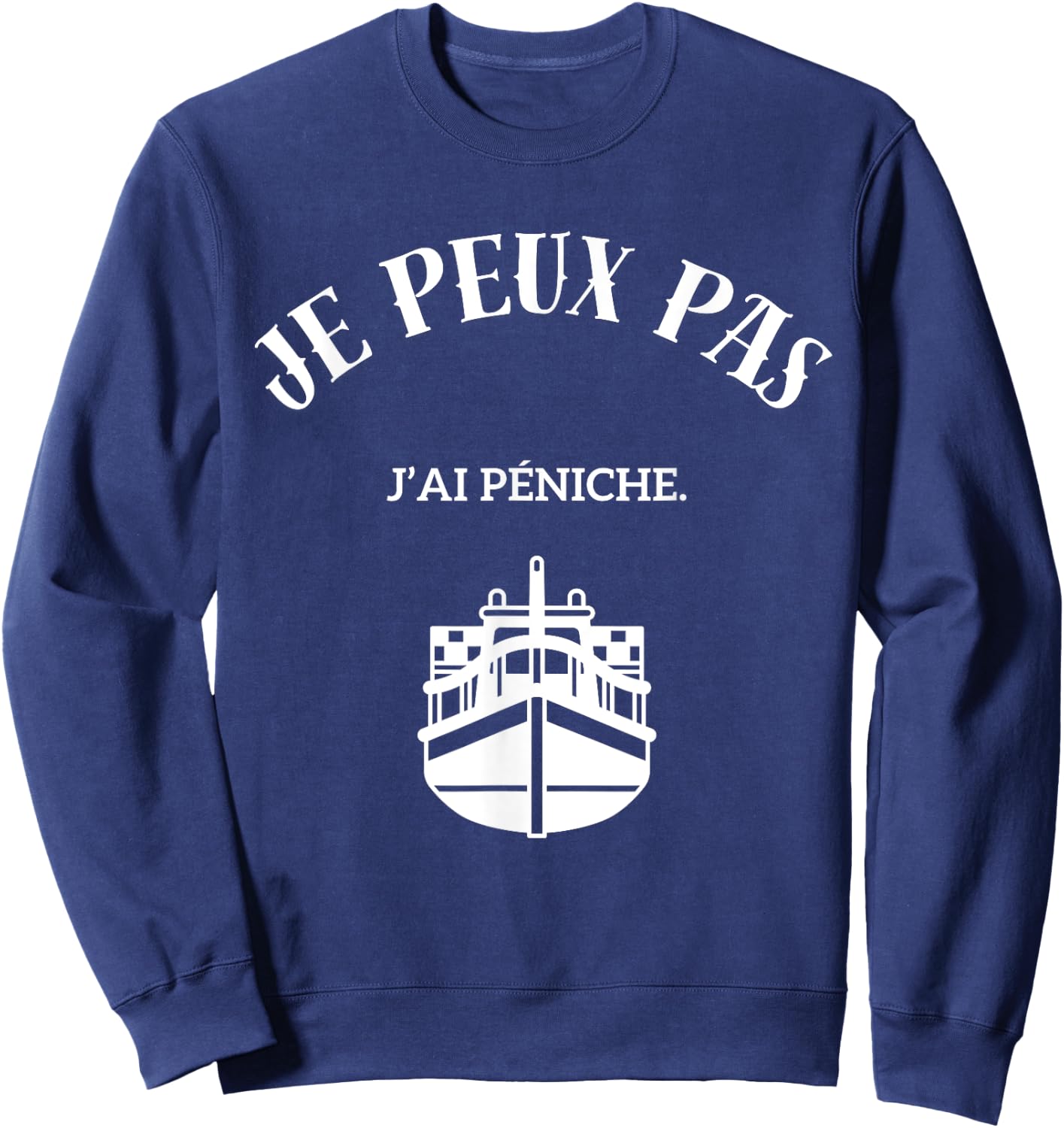 I can't, I have a barge. , Black, S Sweatshirt - Sweatshirt | Navy