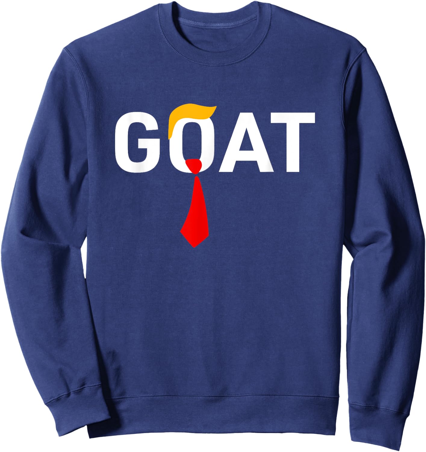 GOAT Vote Trump 2024 Funny Support Republican Pro America Sweatshirt - Sweatshirt | Navy