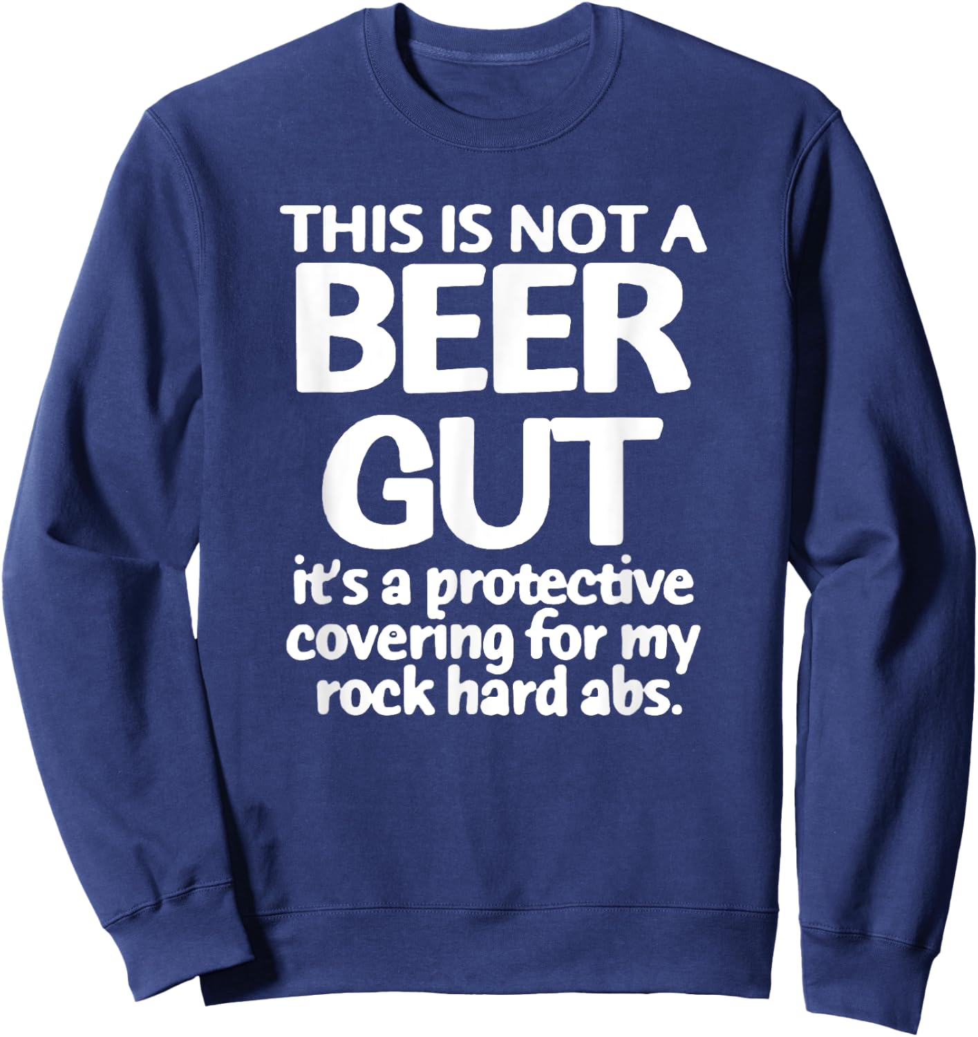 Beer Lovers Shirt , This is Not a Beer Gut Funny T Shirt Sweatshirt - Sweatshirt | Navy