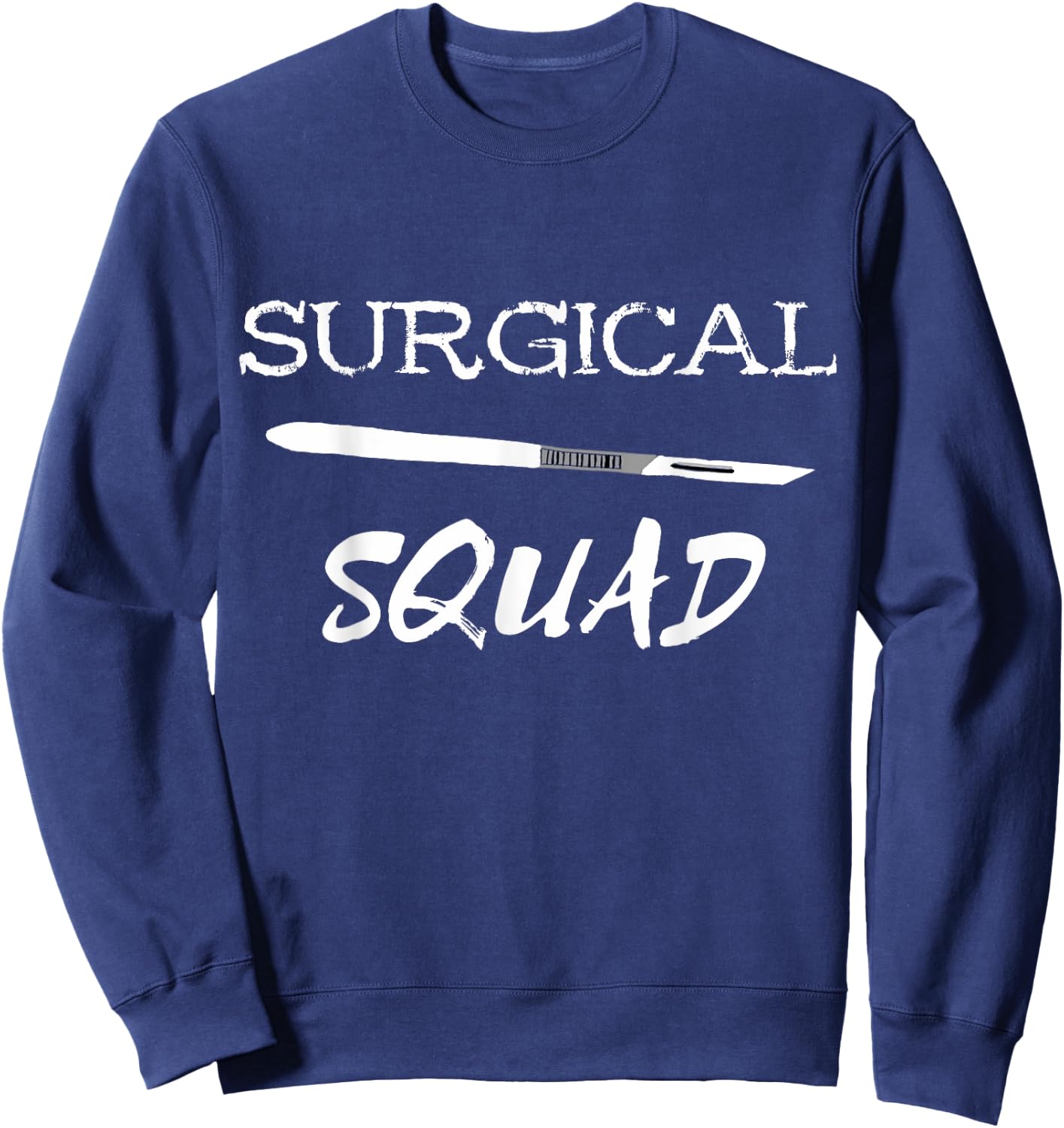 Surgical Squad Surgeon Team Crew Surg Tech Scrub Nurse Group Sweatshirt - Sweatshirt | Navy