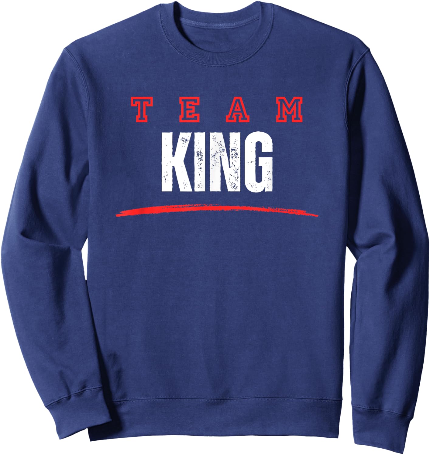 Team King Last Name Family Member Vintage Funny Sweatshirt - Sweatshirt | Navy