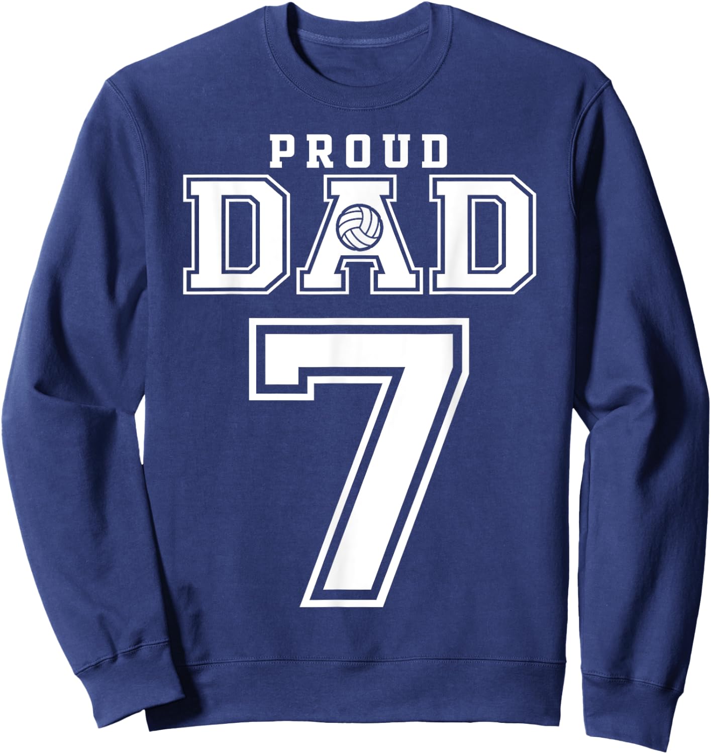 Custom Proud Volleyball Dad Number 7 Personalized Sweatshirt - Sweatshirt | Navy