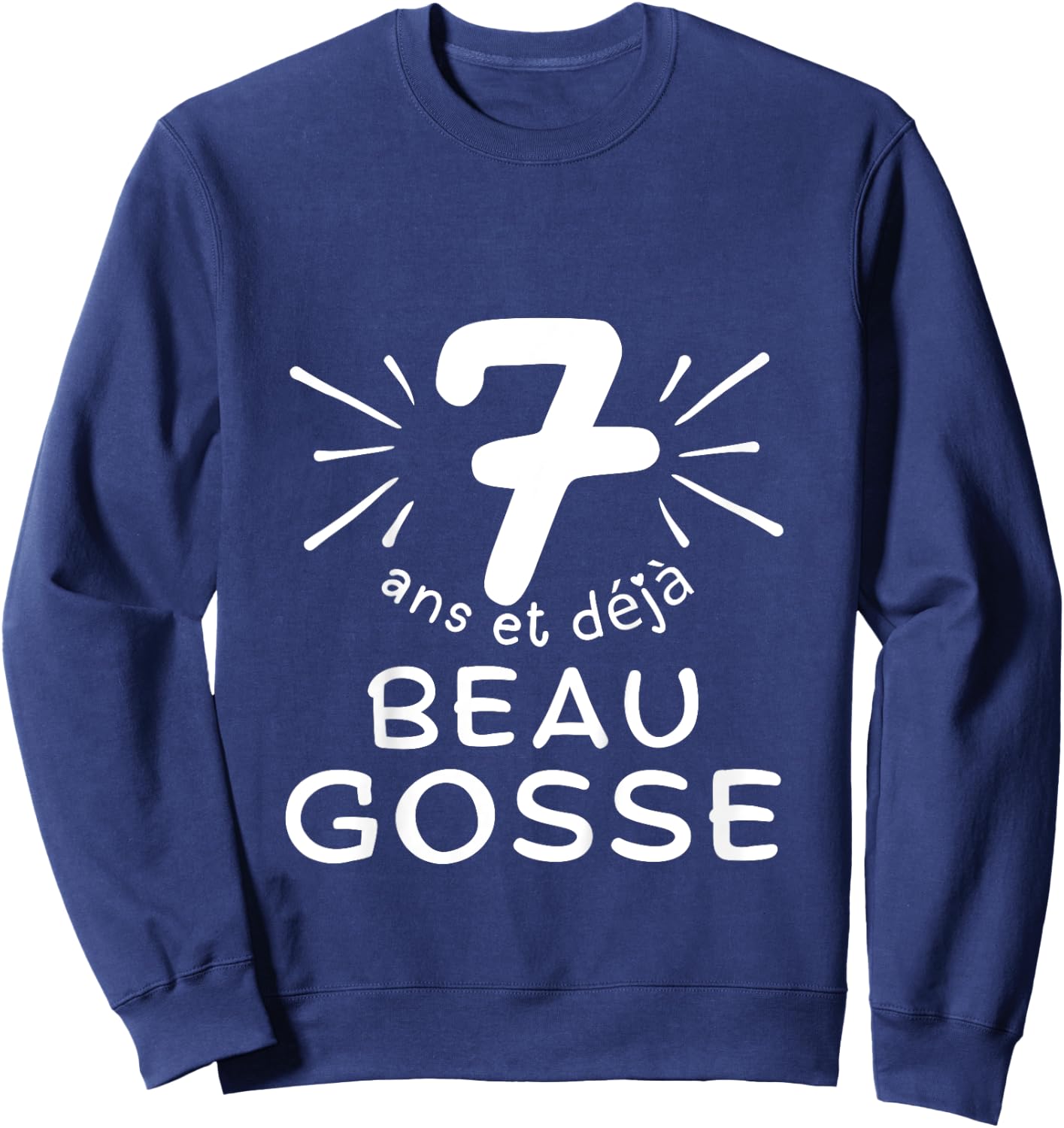 Child 7 years old and already handsome kid. phrase humor for gift boy , Black, 2 Sweatshirt - Sweatshirt | Navy