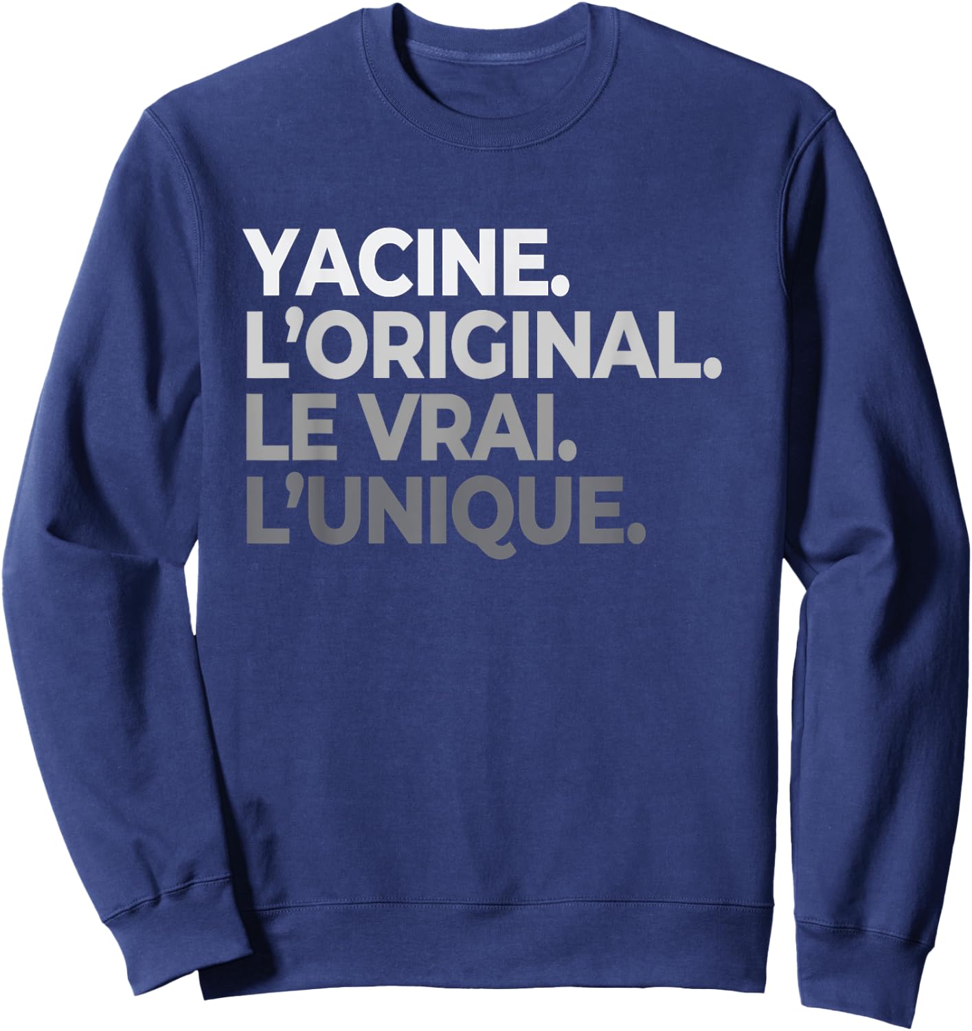 Name Yacine The Original Le Vrai L'Unique Father's Day , Black, S Sweatshirt - Sweatshirt | Navy