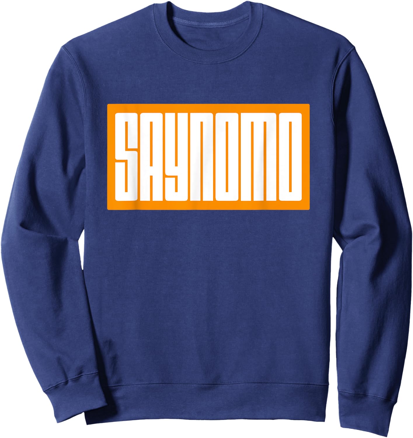 Orange SAYNOMO (Say No More) Orange Color Graphic Sweatshirt - Sweatshirt | Navy