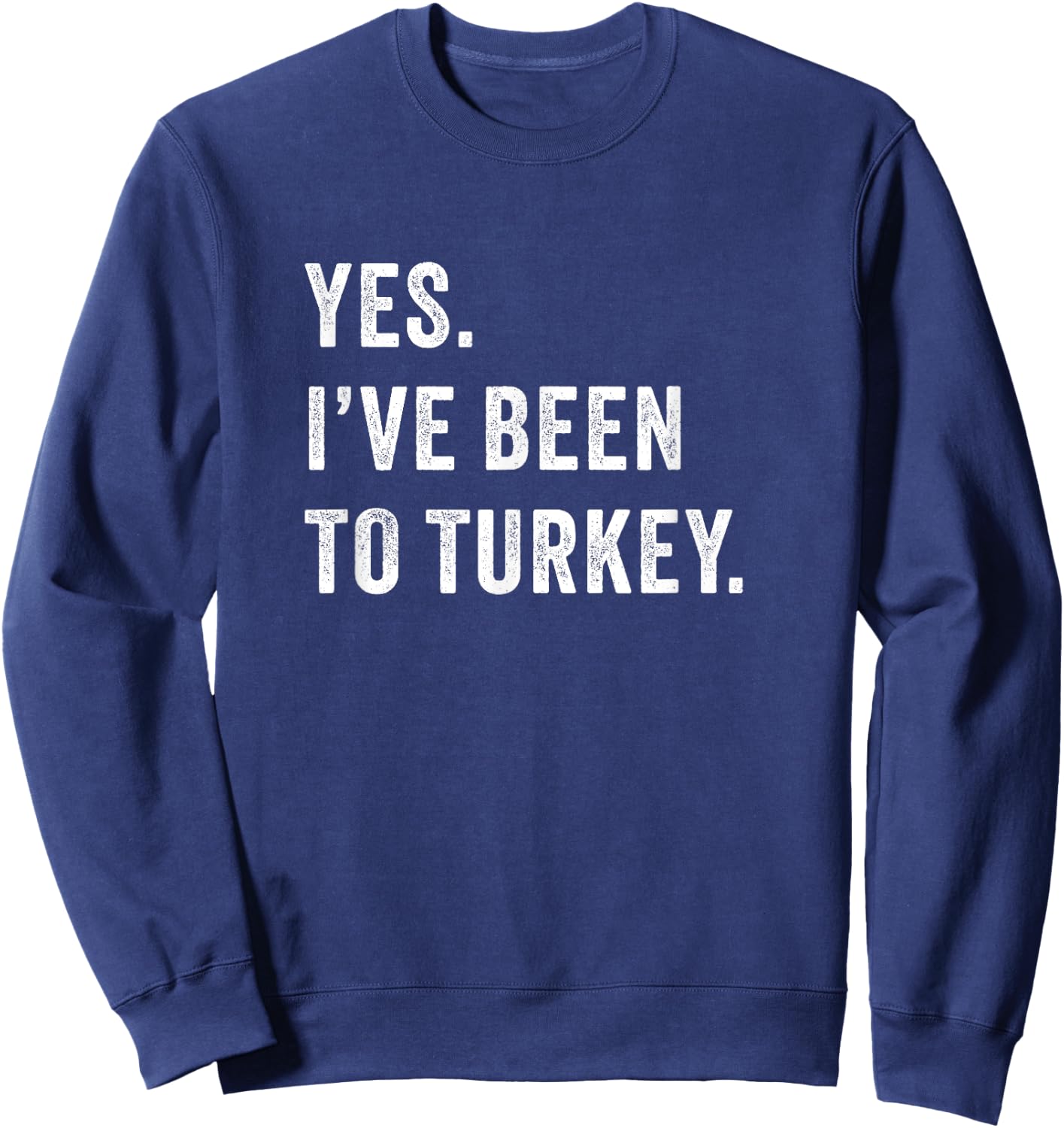 Yes i've been to Turkey - Hair transplant Sweatshirt - Sweatshirt | Navy
