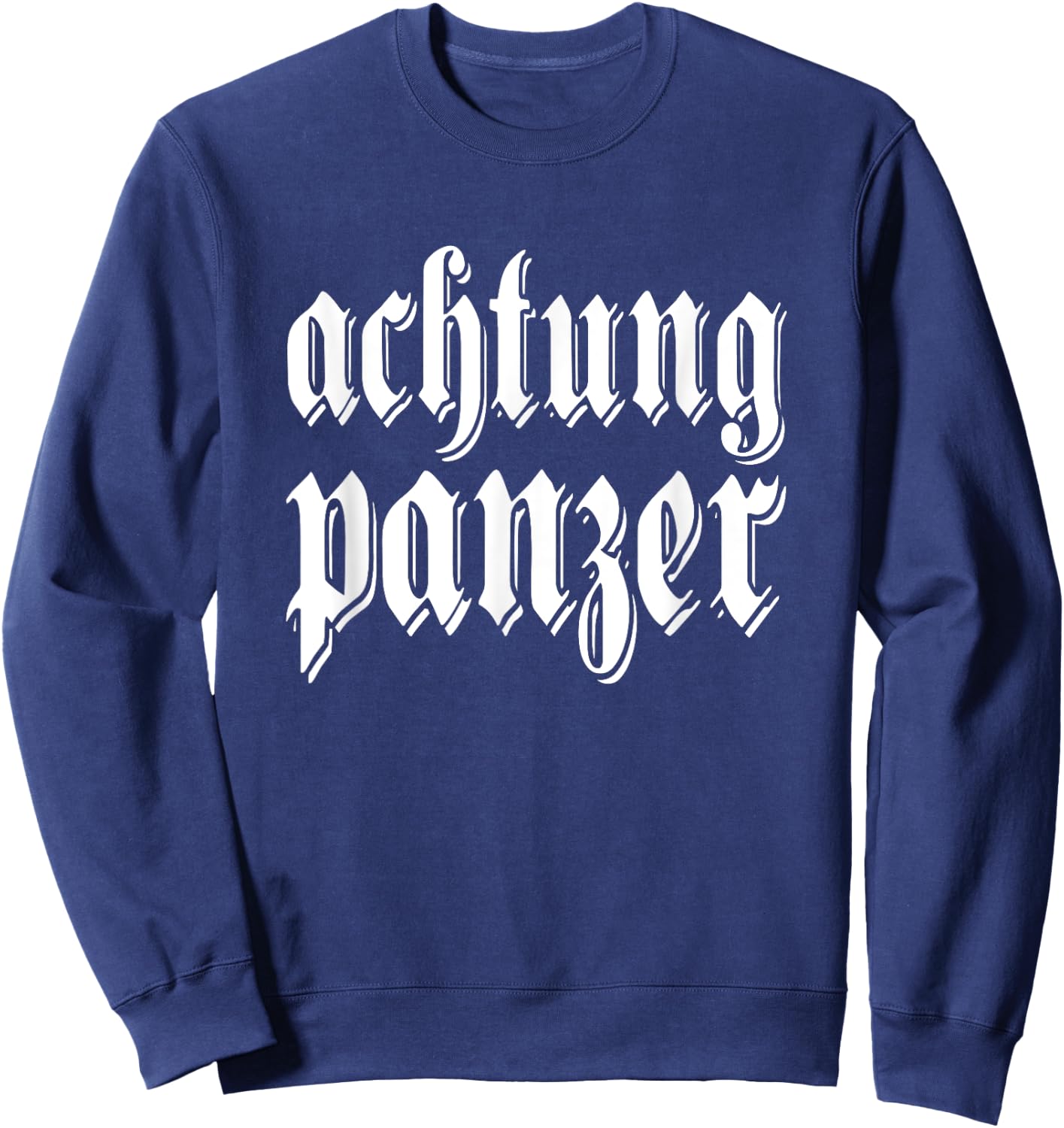 Achtung Panzer Deutschland German quote Germany Military Sweatshirt - Sweatshirt | Navy