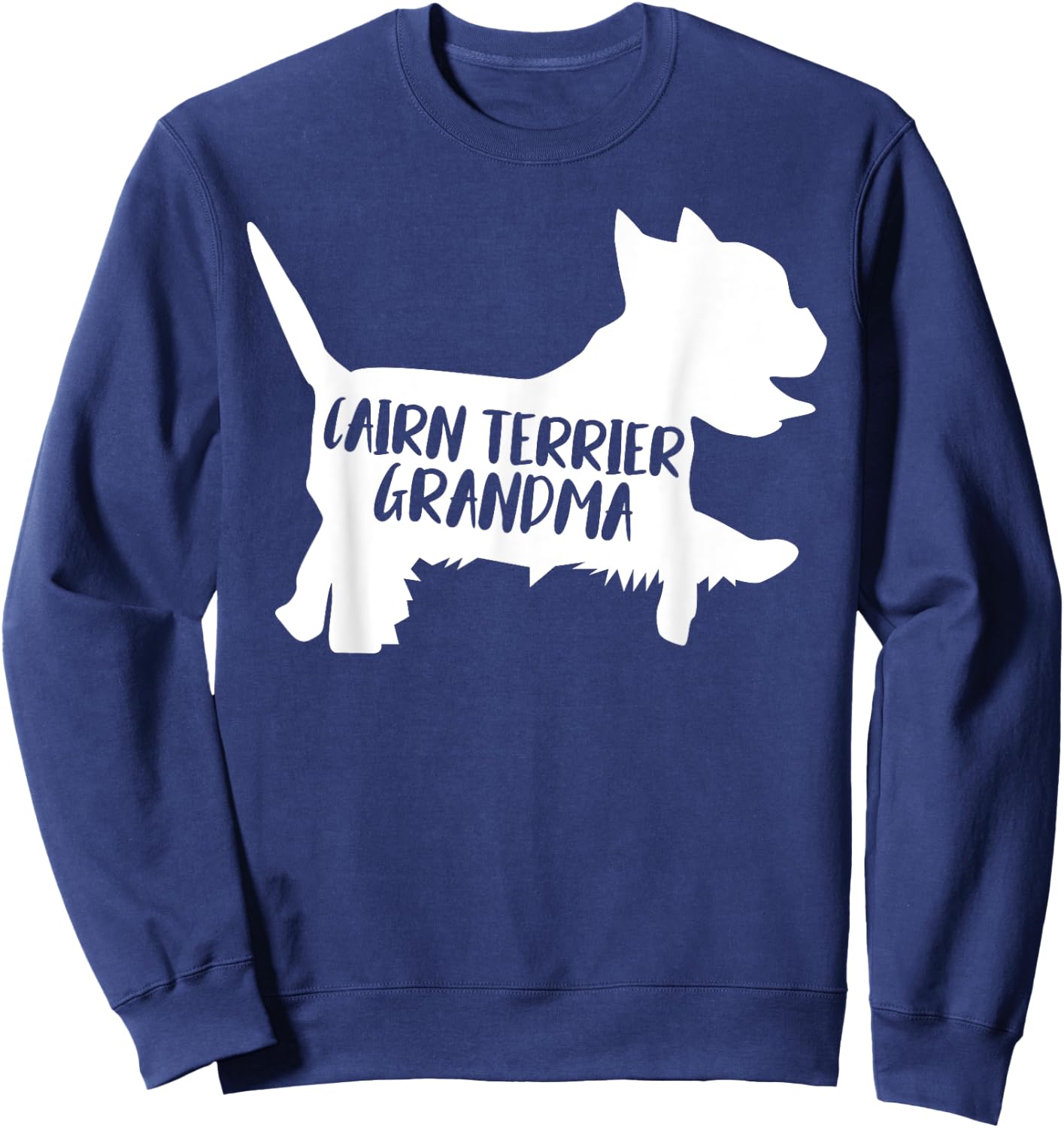 Cairn Terrier Grandma Funny Cairn Terrier Owner Dog Lover Sweatshirt - Sweatshirt | Navy