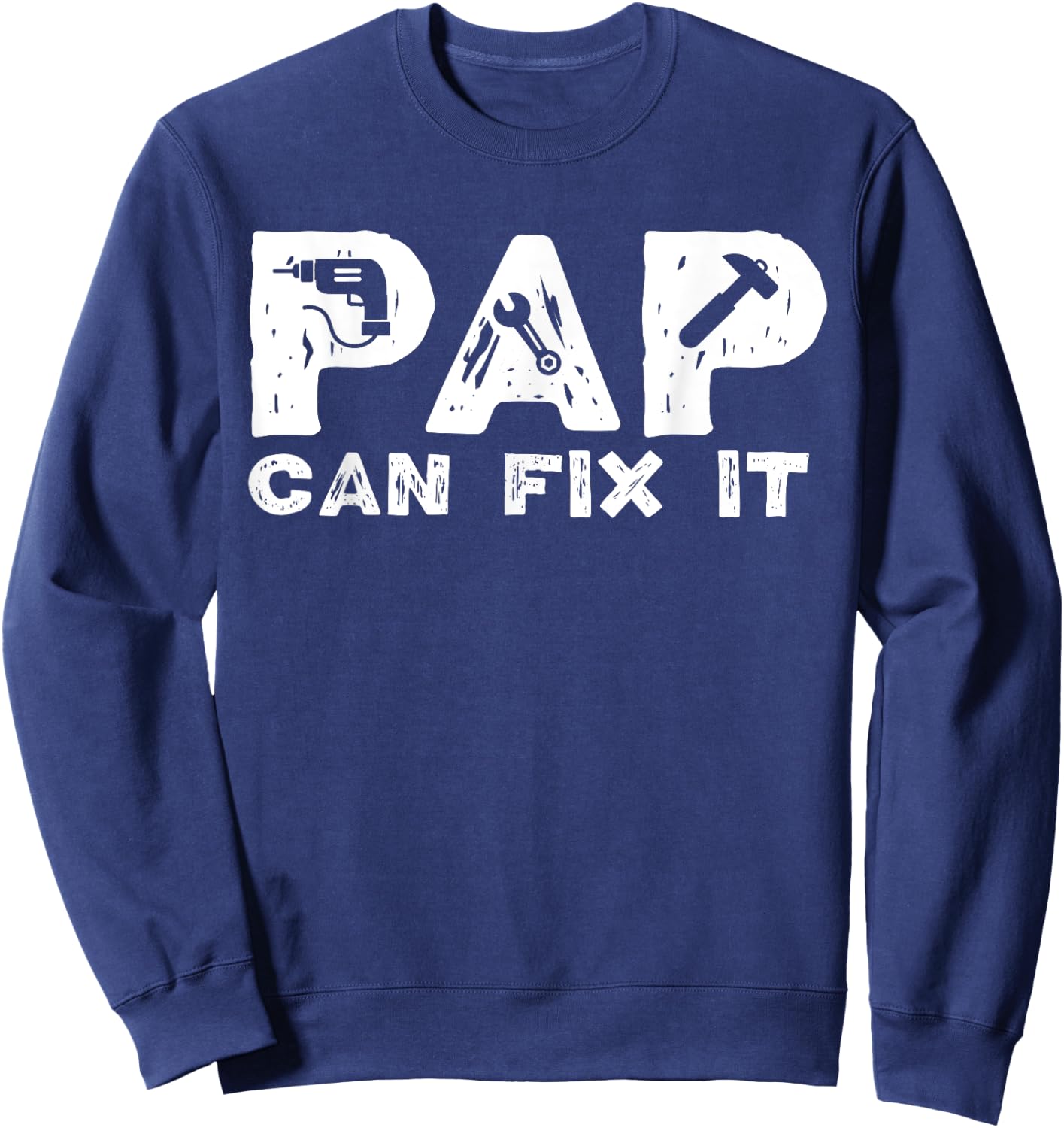 Pap Can Fix It Pap Grandpa Pap Grandfather Sweatshirt - Sweatshirt | Navy