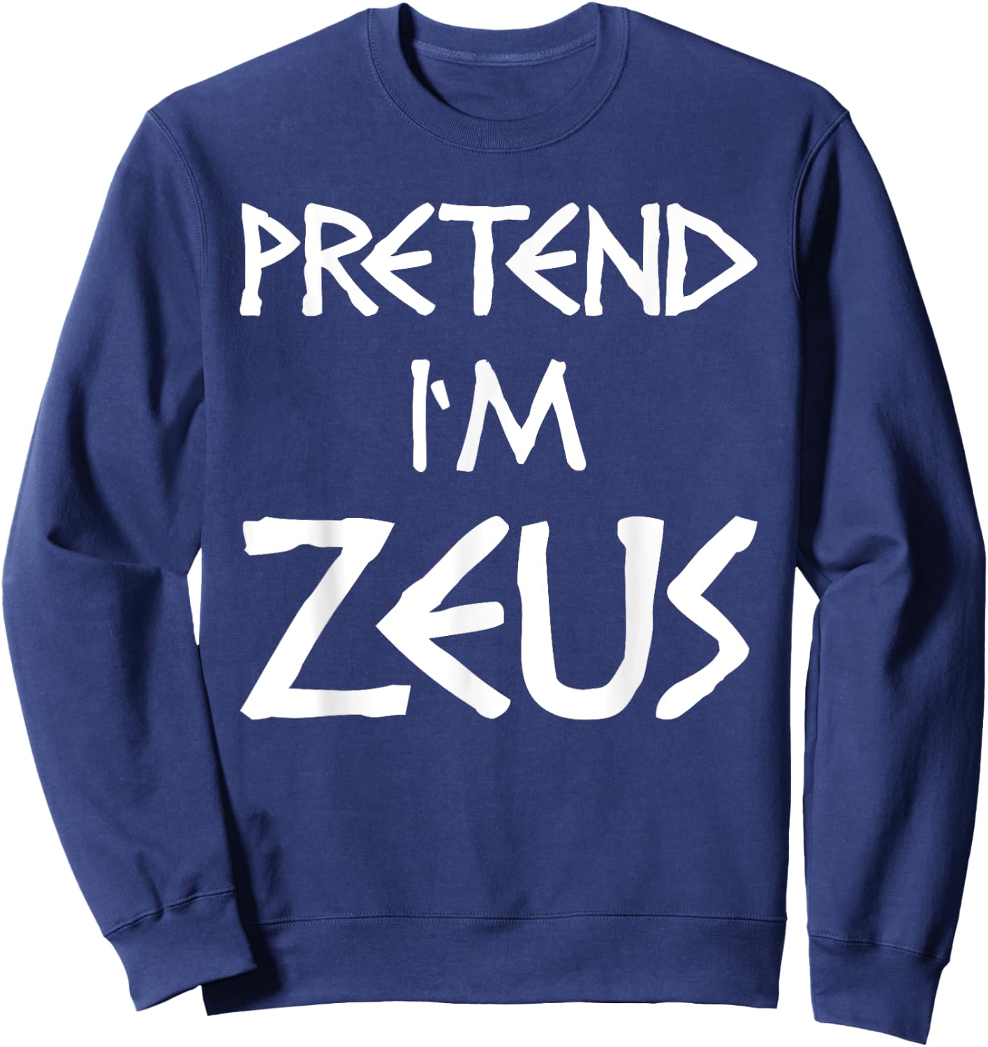 Pretend I'm Zeus Costume Women Men Kids Sweatshirt - Sweatshirt | Navy