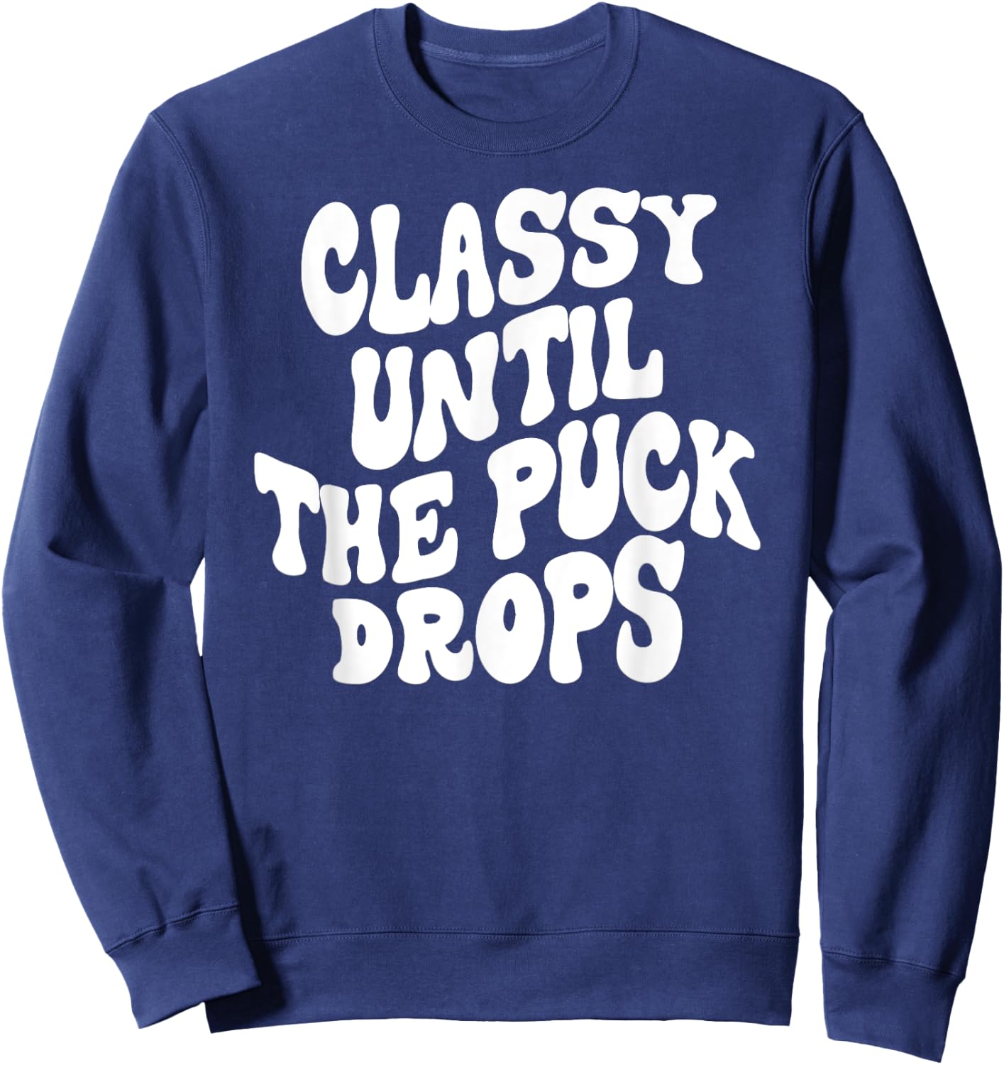 Hocky Lover Hockey Mom Retro Groovy Funny Classy Until the P Sweatshirt - Sweatshirt | Navy
