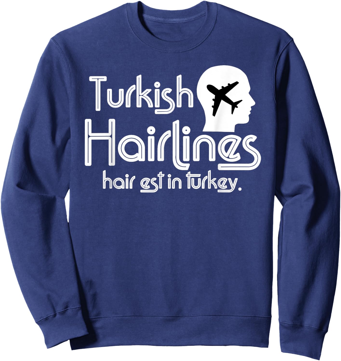 Turkey hair transplant funny hairlines Sweatshirt - Sweatshirt | Navy