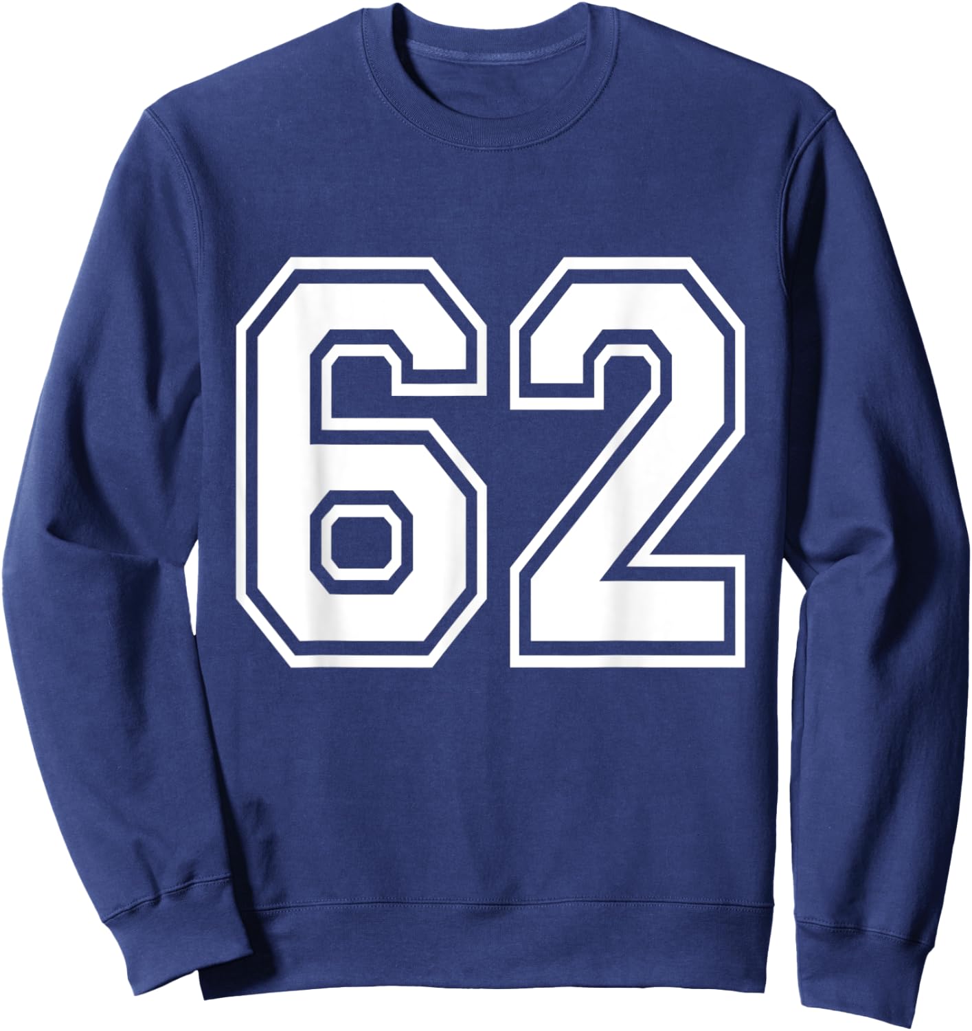 Number 62 Varsity Sports Team Jersey 62nd Birthday 62 Years Sweatshirt - Sweatshirt | Navy
