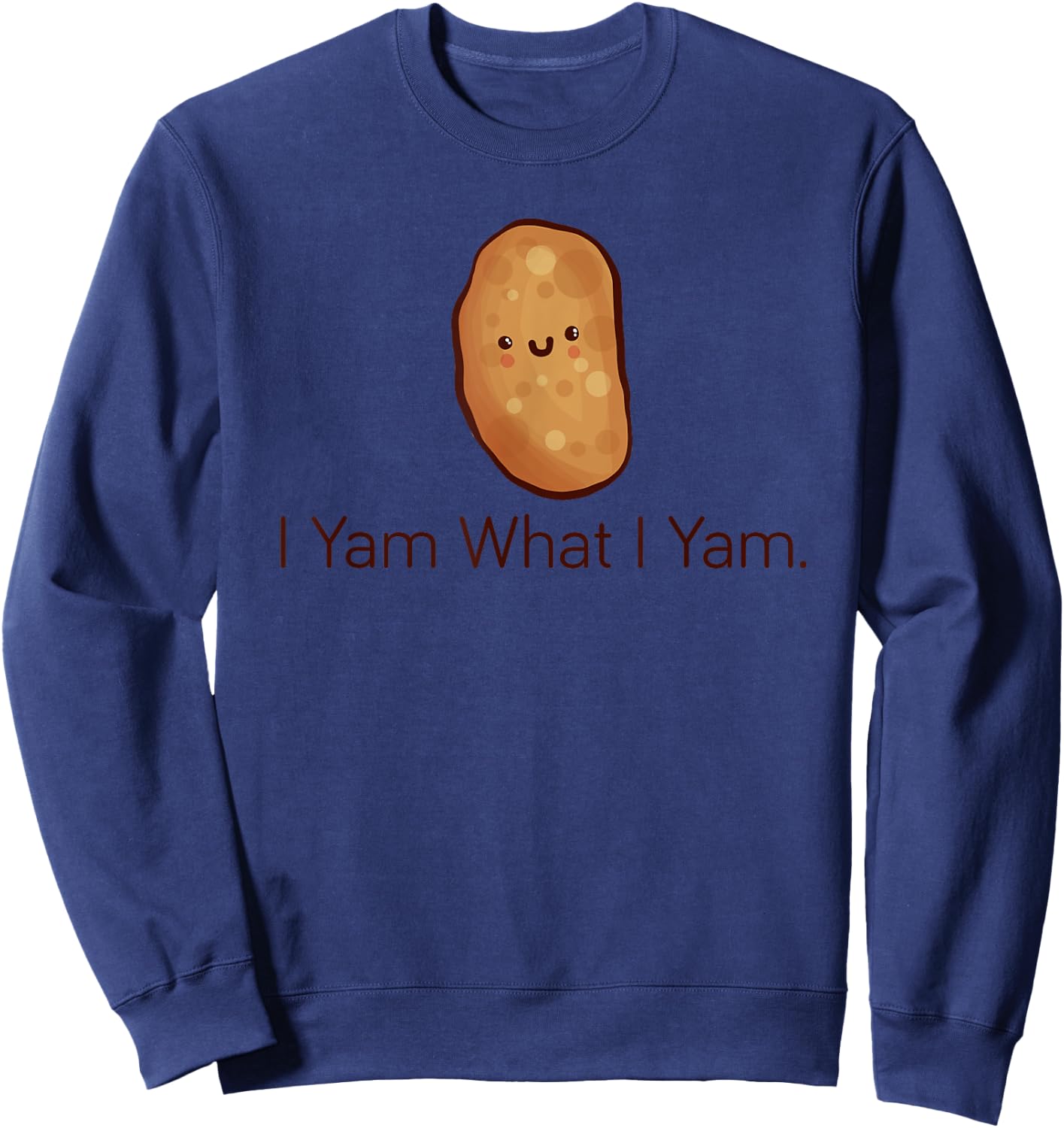 Funny "I Yam What I Yam" , Women & Youth Sweatshirt - Sweatshirt | Navy