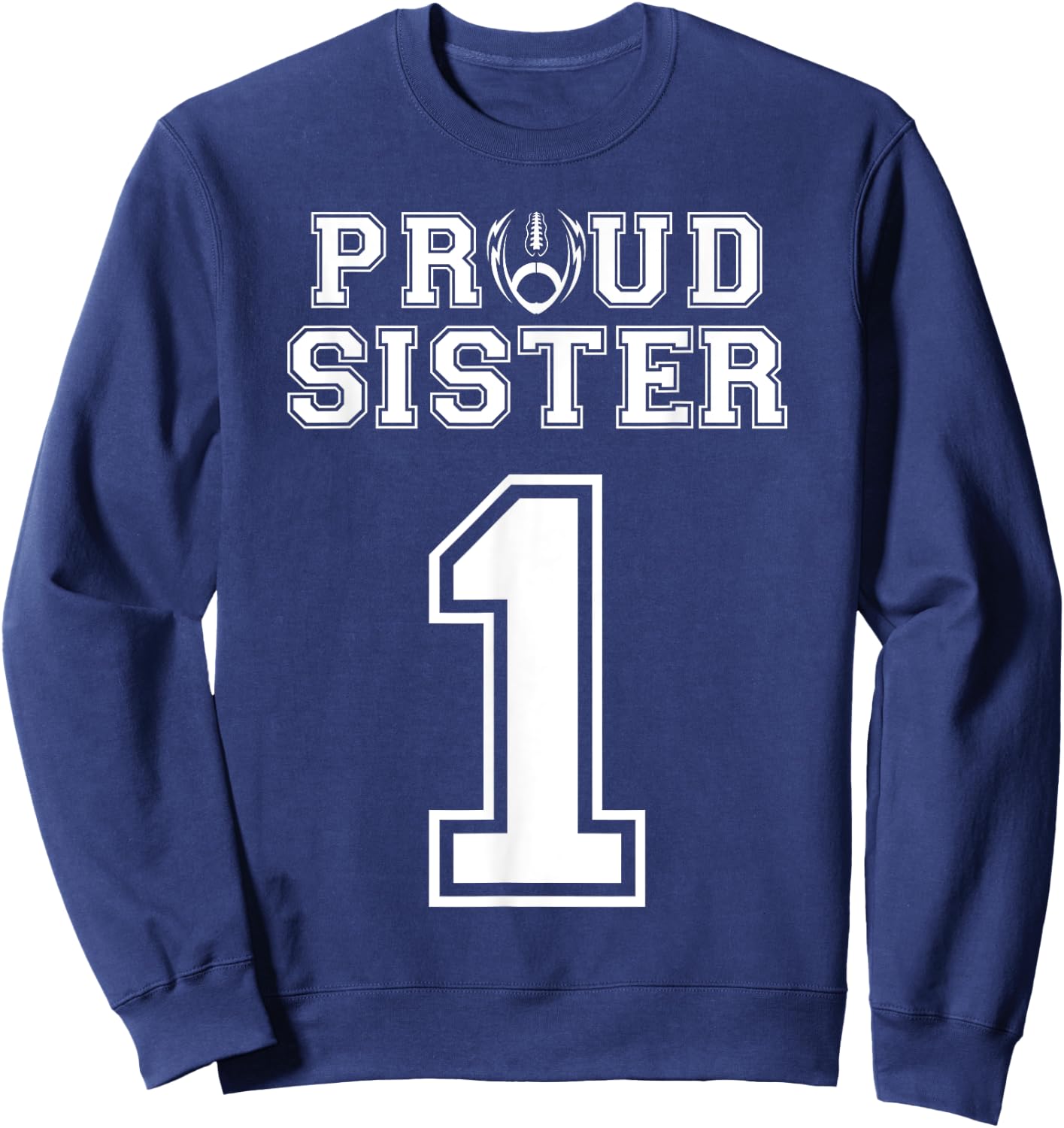 Custom Proud Football Sister Number 1 Personalized Women Sweatshirt - Sweatshirt | Navy