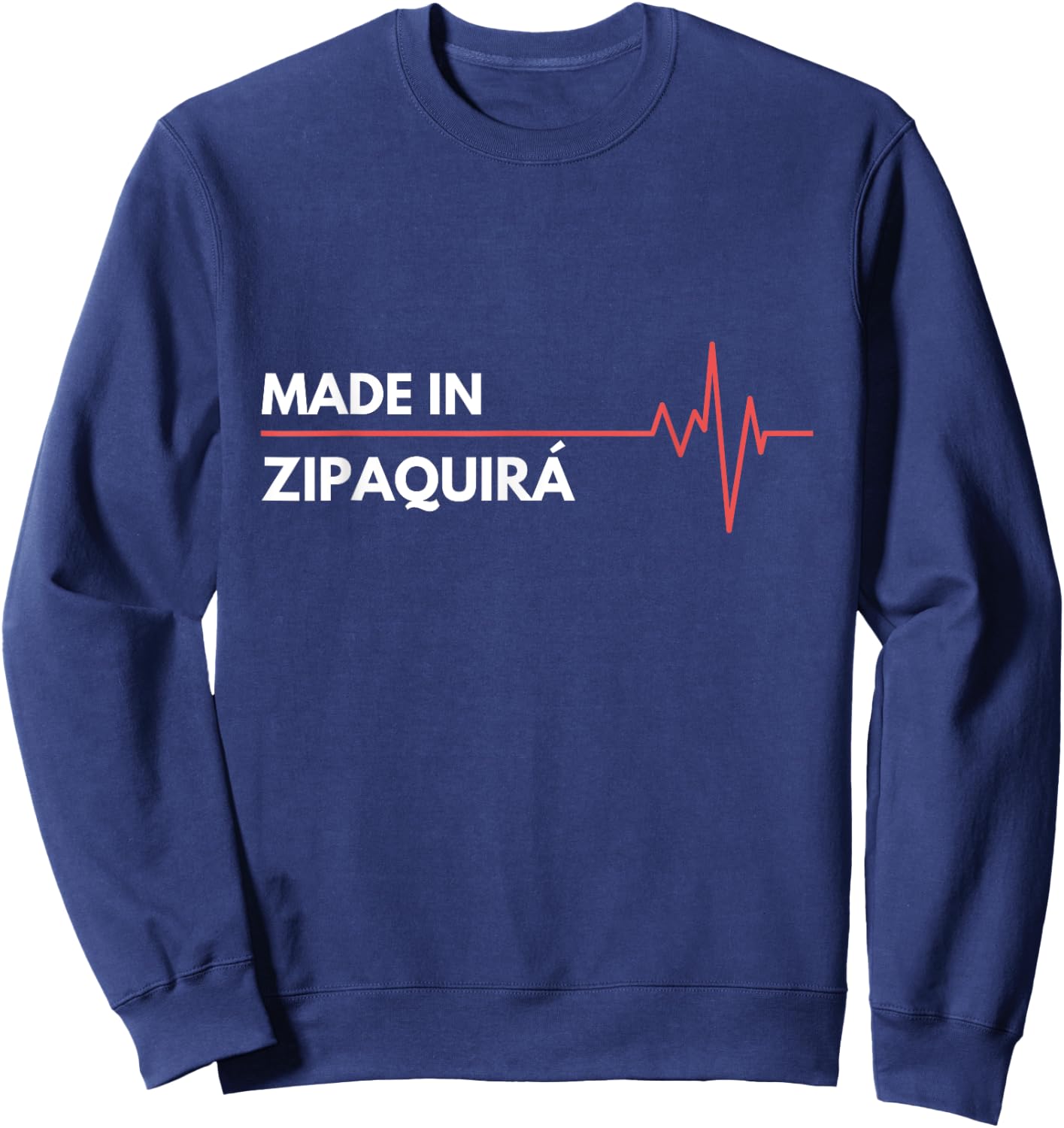 Made In Zipaquira Colombia City Of Birth Hometown Sweatshirt - Sweatshirt | Navy