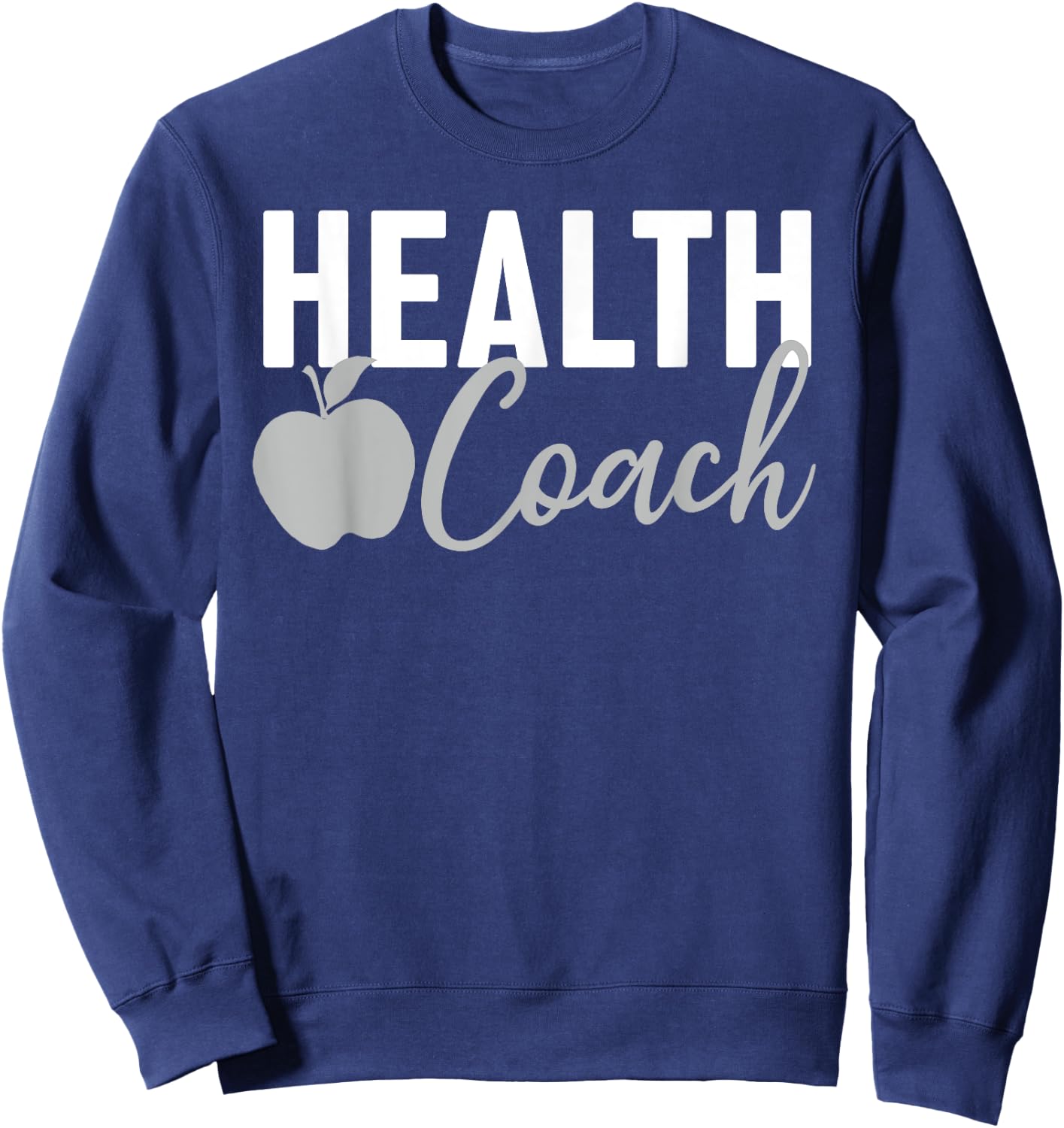 Health Coach - Nutritionist - Wellness Sweatshirt - Sweatshirt | Navy