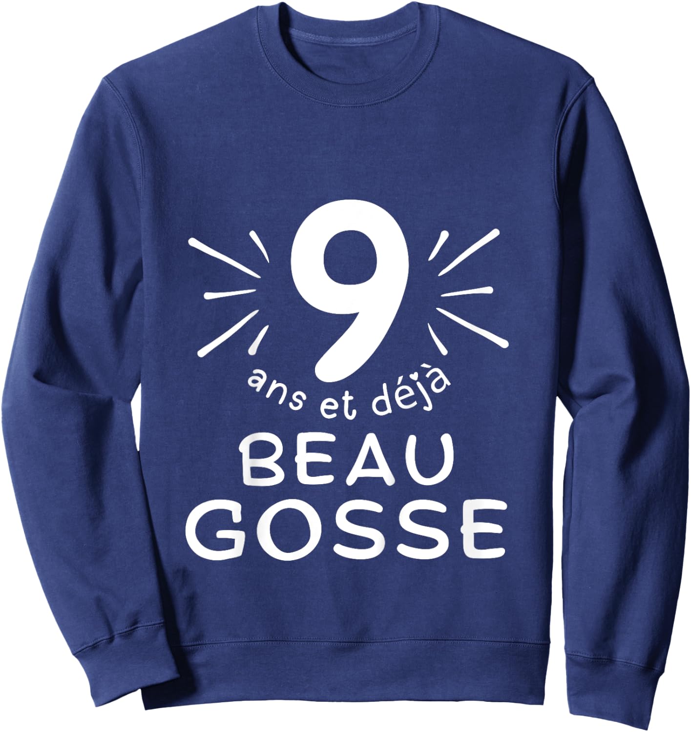 Child 9 years old and already handsome kid. phrase humor for gift boy , Black, 2 Sweatshirt - Sweatshirt | Navy